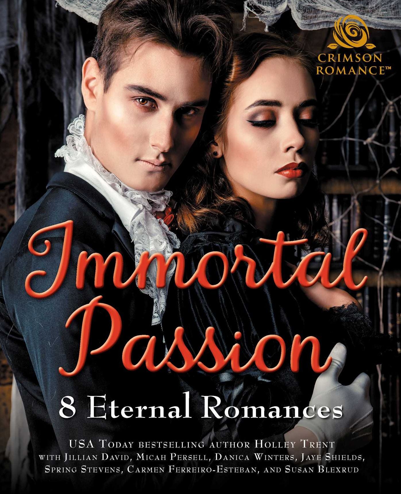 Immortal Passion: 8 Eternal Romances