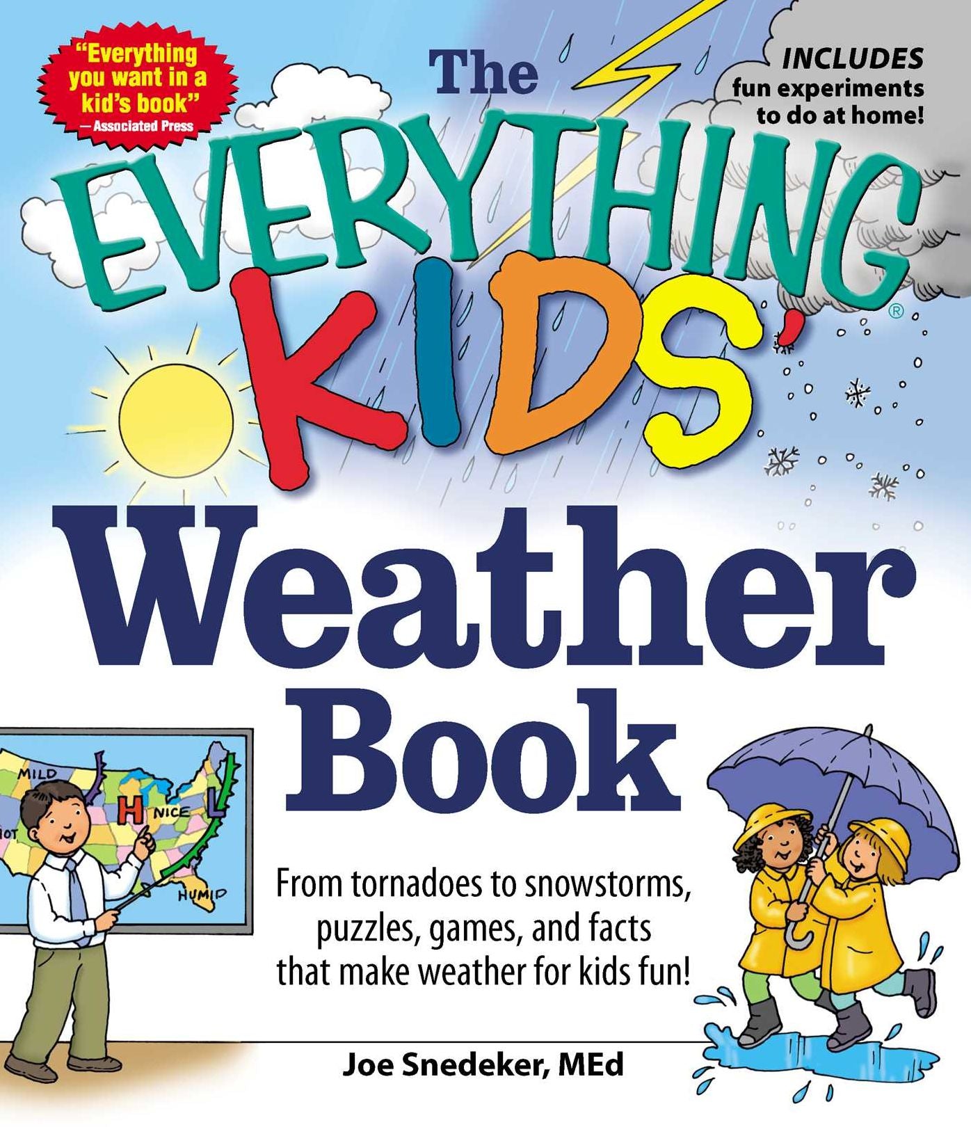 The Everything KIDS' Weather Book: From Tornadoes to Snowstorms, Puzzles, Games, and Facts That Make Weather for Kids Fun!