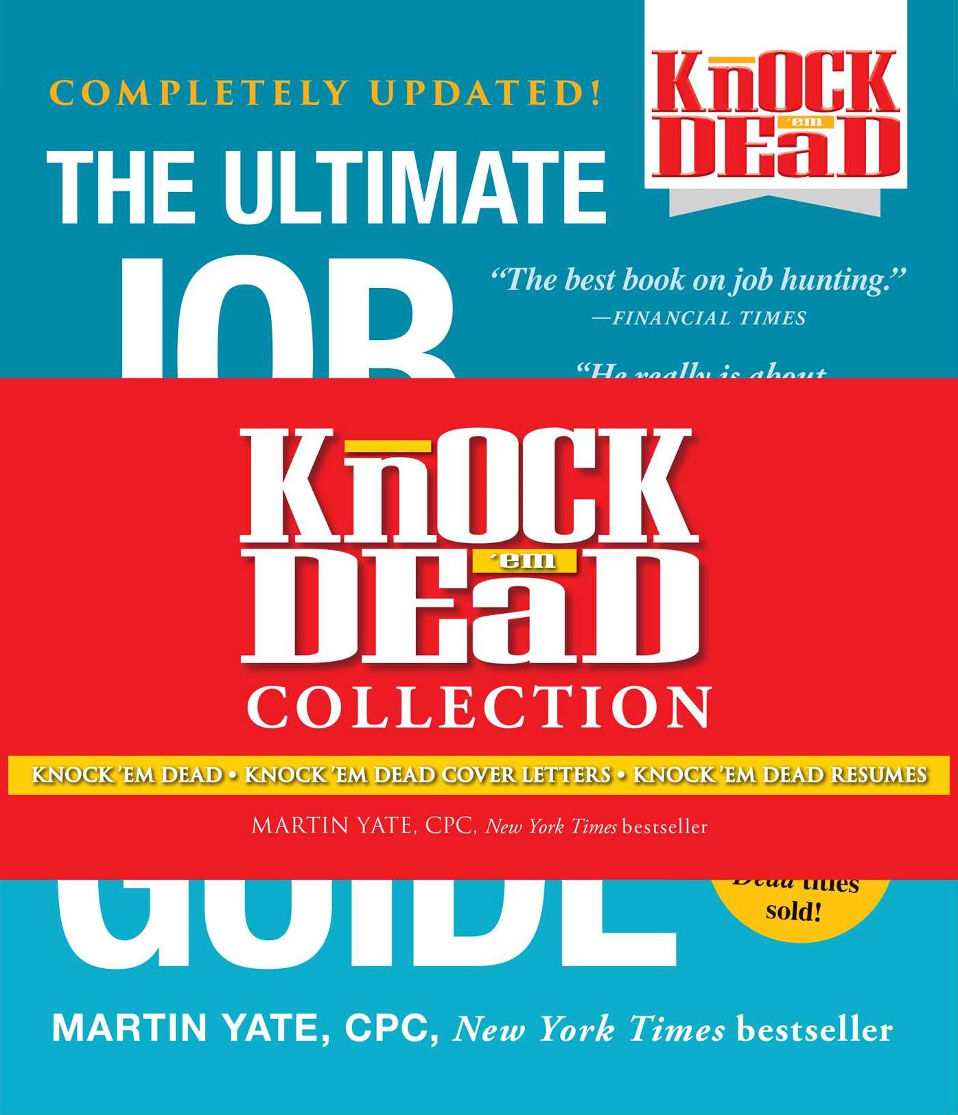 Knock 'em Dead Collection: Knock 'em Dead; Knock 'em Dead Cover Letters; Knock 'em Dead Resumes