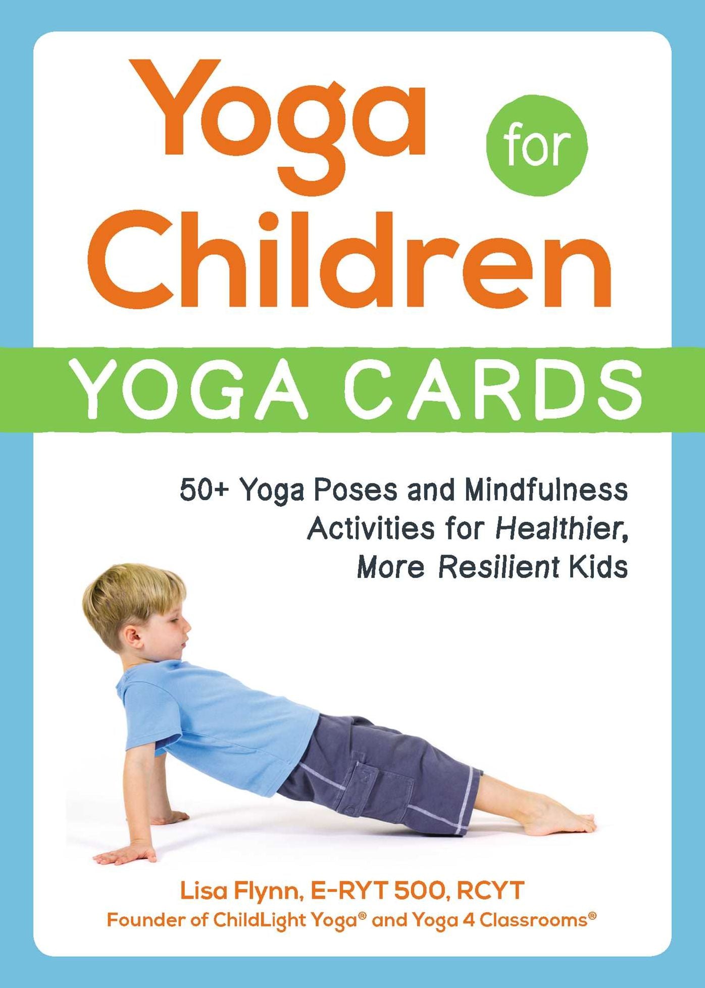 Yoga for Children--Yoga Cards: 50+ Poses, Meditations, and Activities for Healthier, Happier Kids