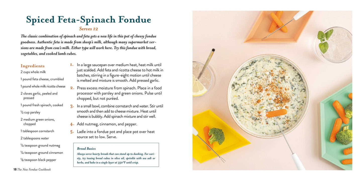 The New Fondue Cookbook: From Savory Ale-Spiked Cheddar Fondue to Sweet Chocolate Peanut Butter Fondue, 100 Recipes for Fondue Fun!
