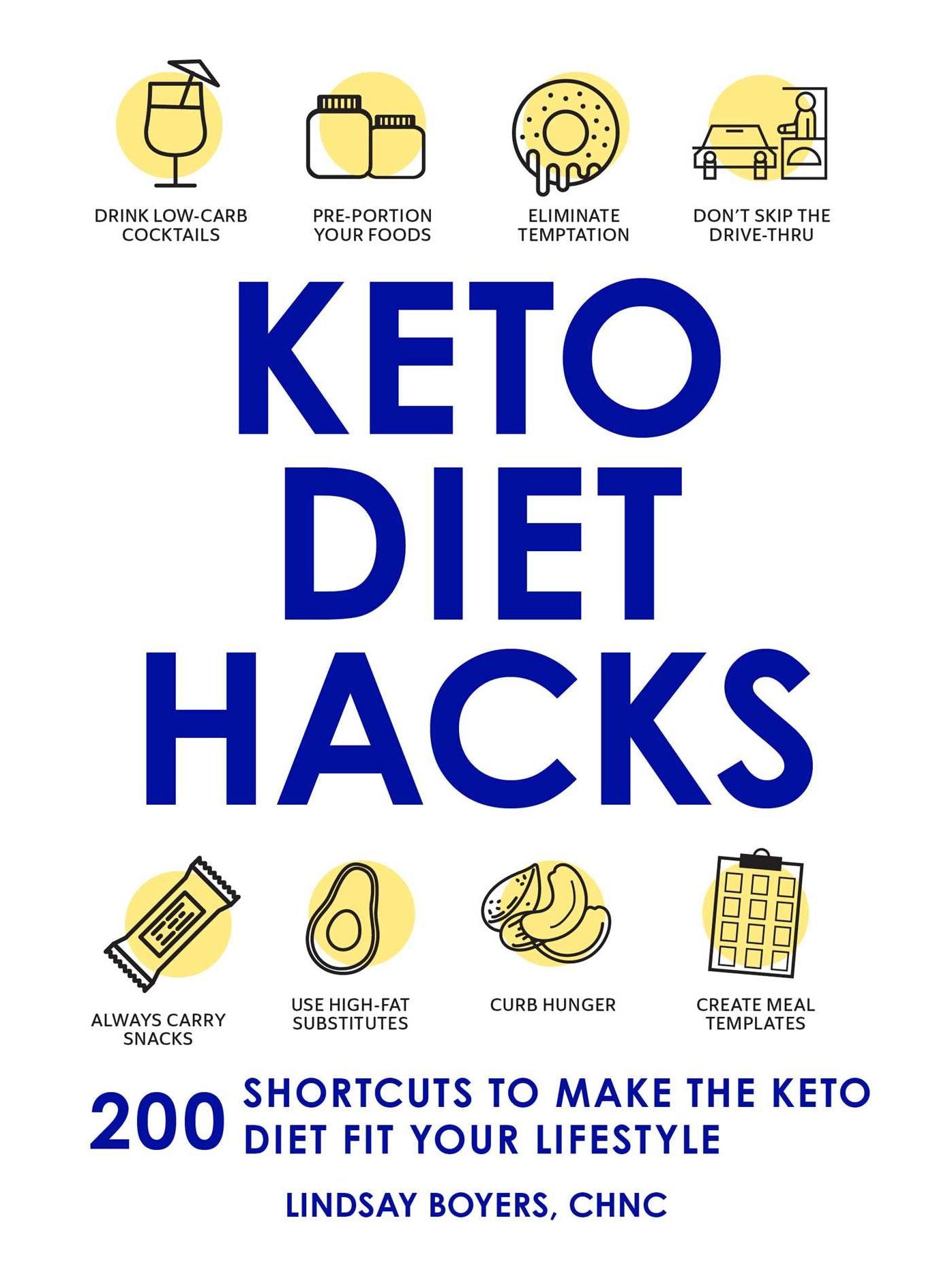 Keto Diet Hacks: 200 Shortcuts to Make the Keto Diet Fit Your Lifestyle