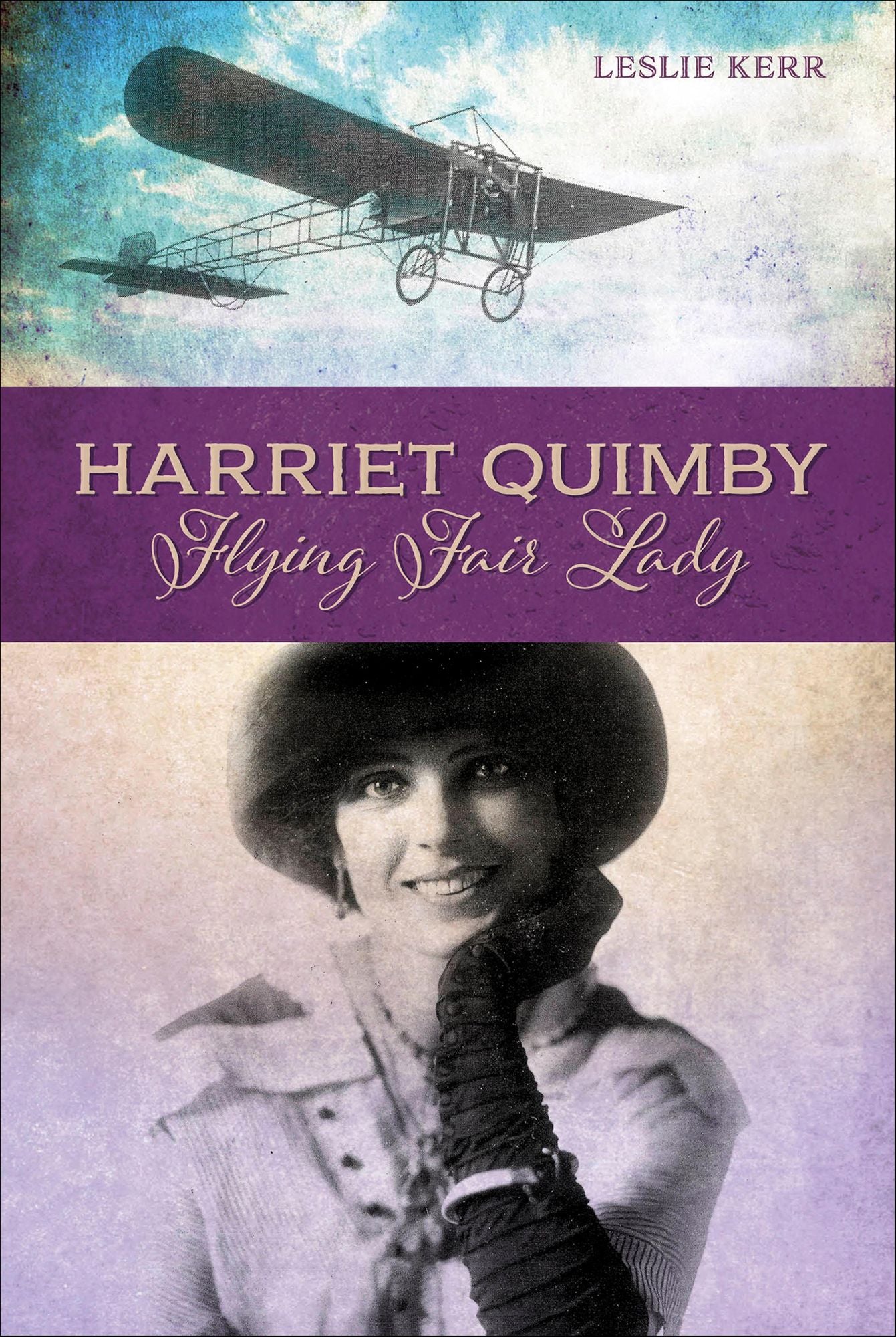 Harriet Quimby : Flying Fair Lady