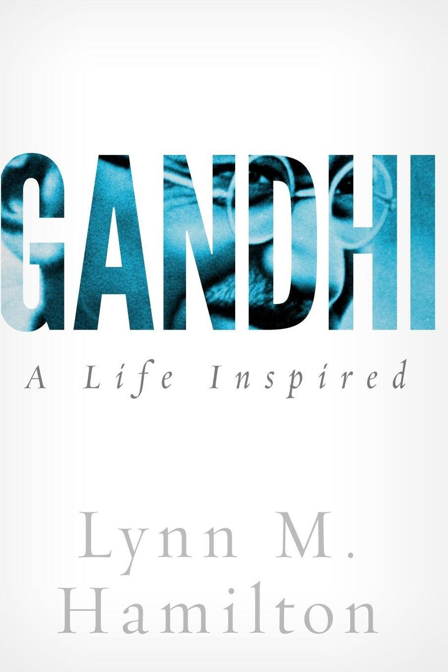 Gandhi: A Life Inspired