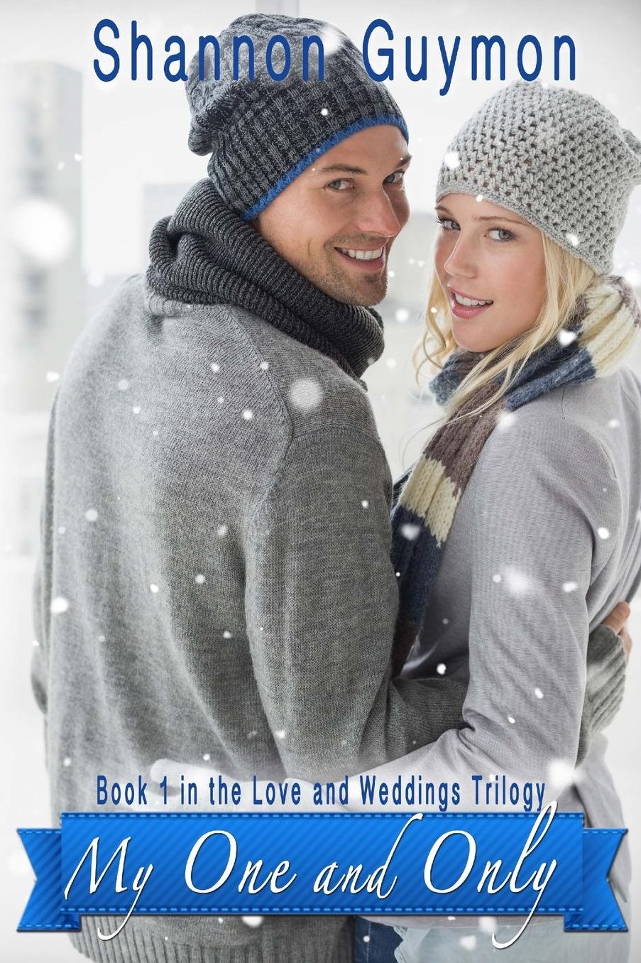My One and Only: Book 1 in the Love and Weddings Trilogy