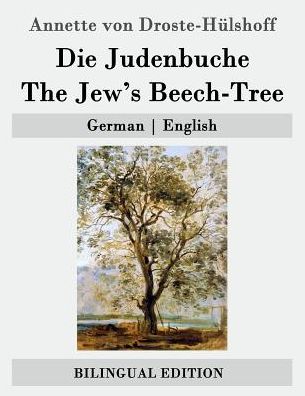 Die Judenbuche/The Jew's Beech-Tree: German-English