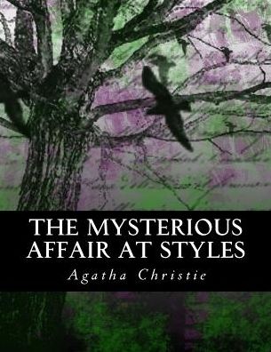 The Mysterious Affair at Styles: Illustrated Large Print Edition (Hercule Poirot Series)