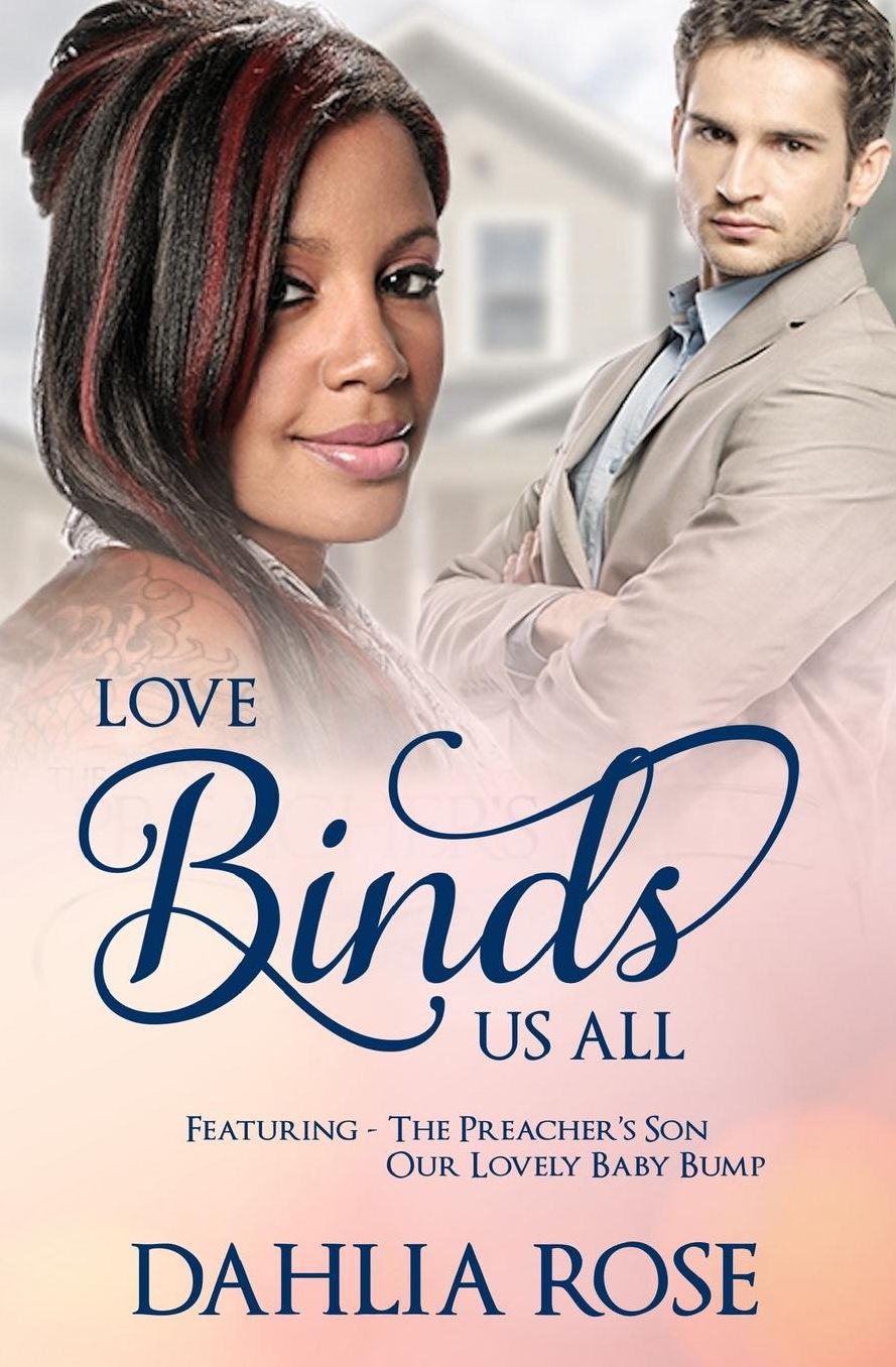 Love Binds Us All : Featuring the Preacher's Son and Our Lovely Baby Bump