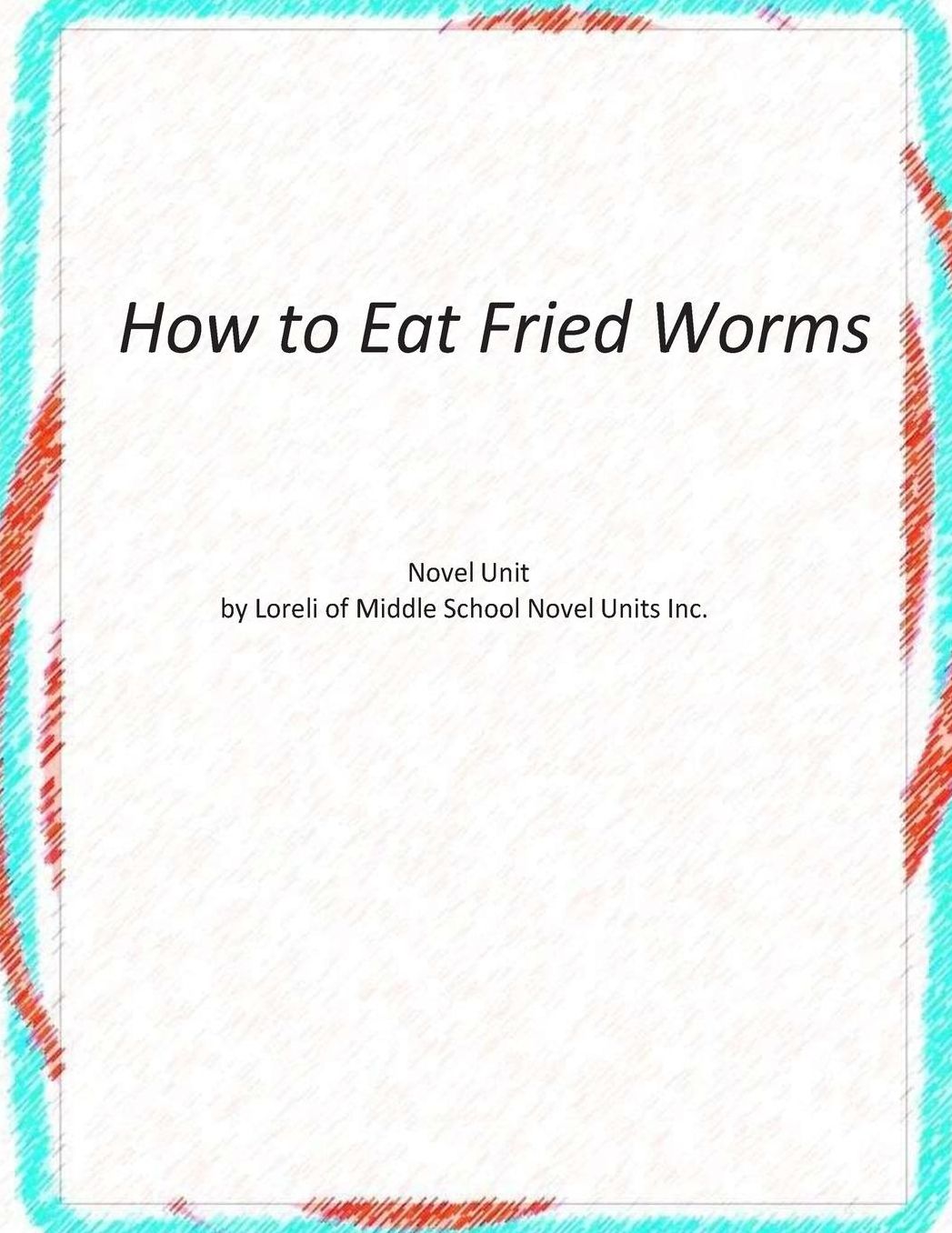 How to Eat Fried Worms Novel Unit
