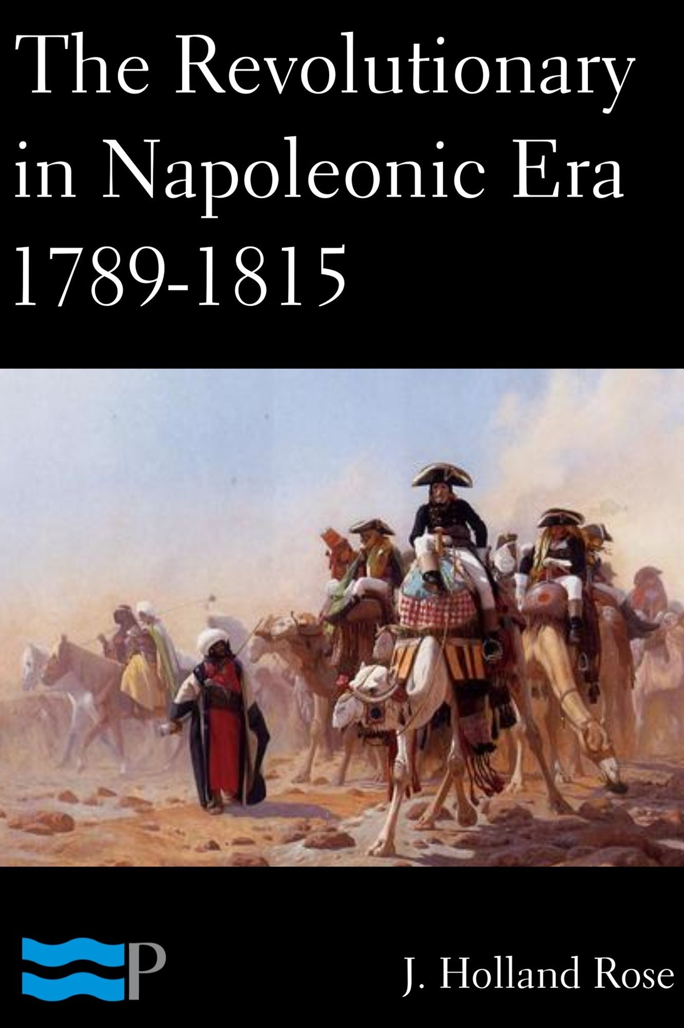The Revolutionary in Napoleonic Era 1789-1815