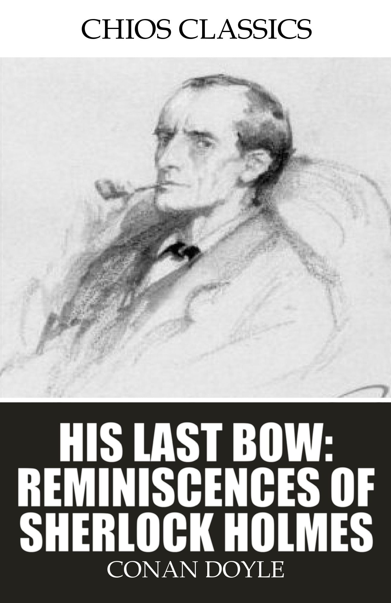 His Last Bow: Reminiscences of Sherlock Holmes