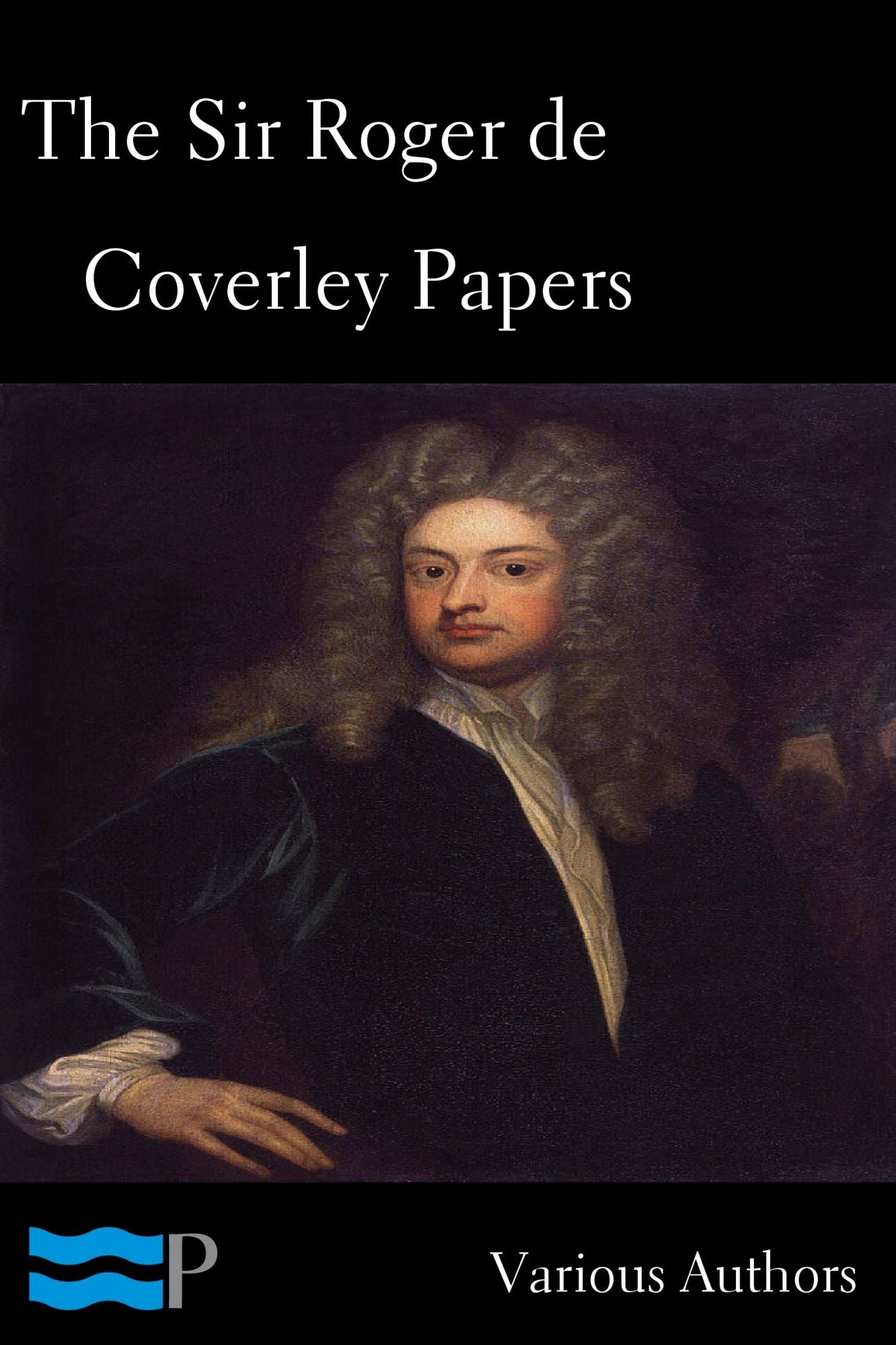 The Sir Roger de Coverley Papers