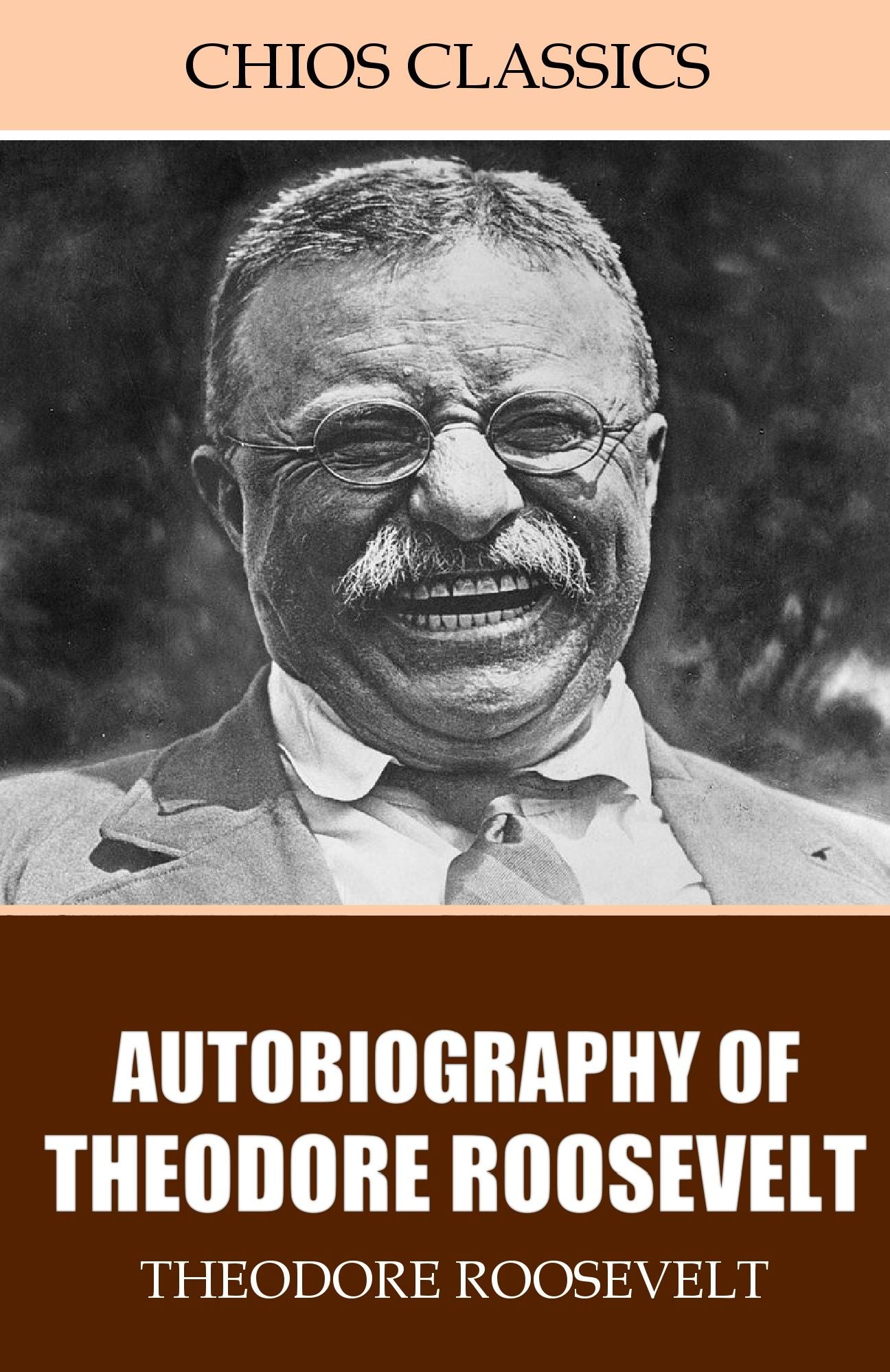 Autobiography of Theodore Roosevelt
