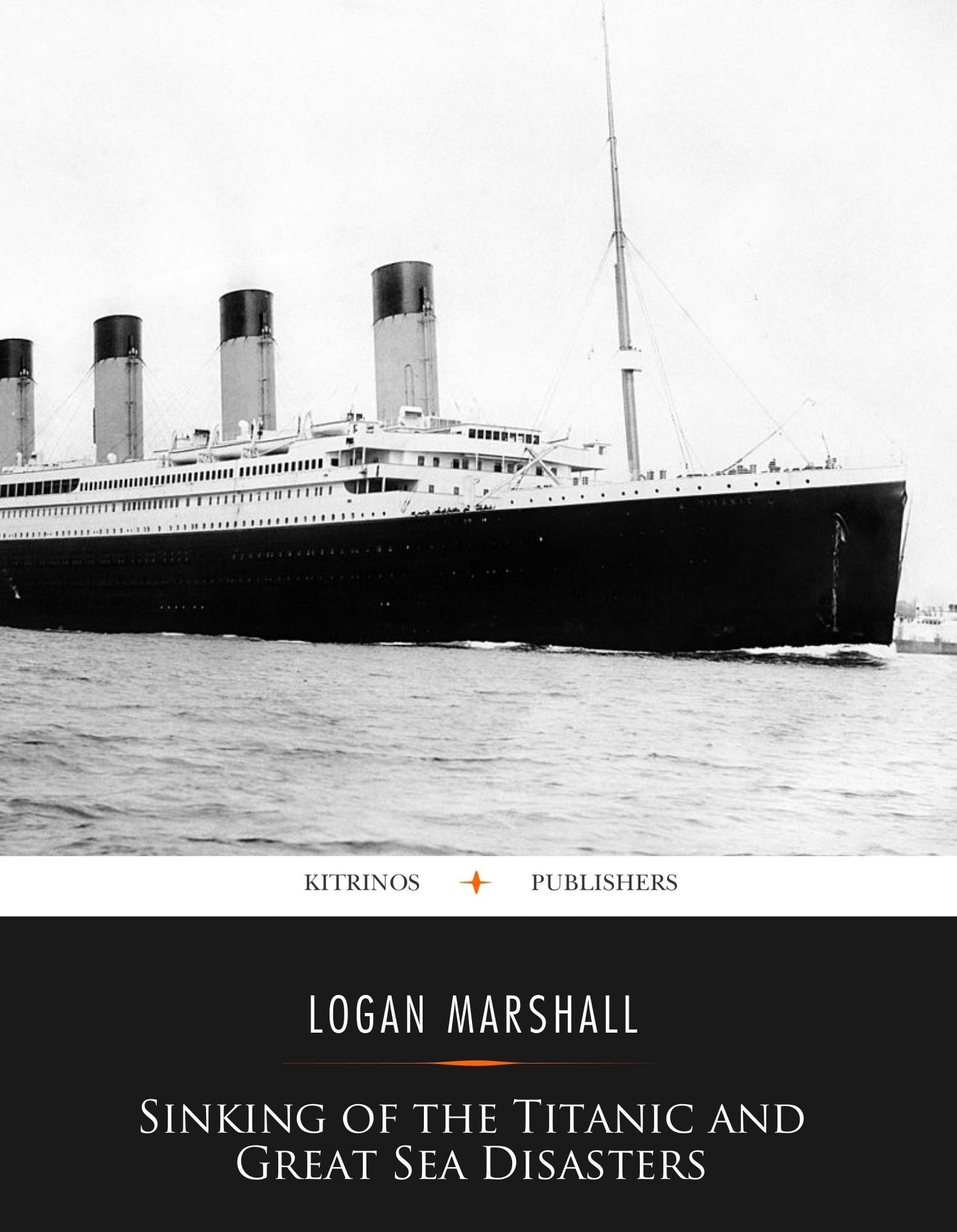 Sinking of the Titanic and Great Sea Disasters