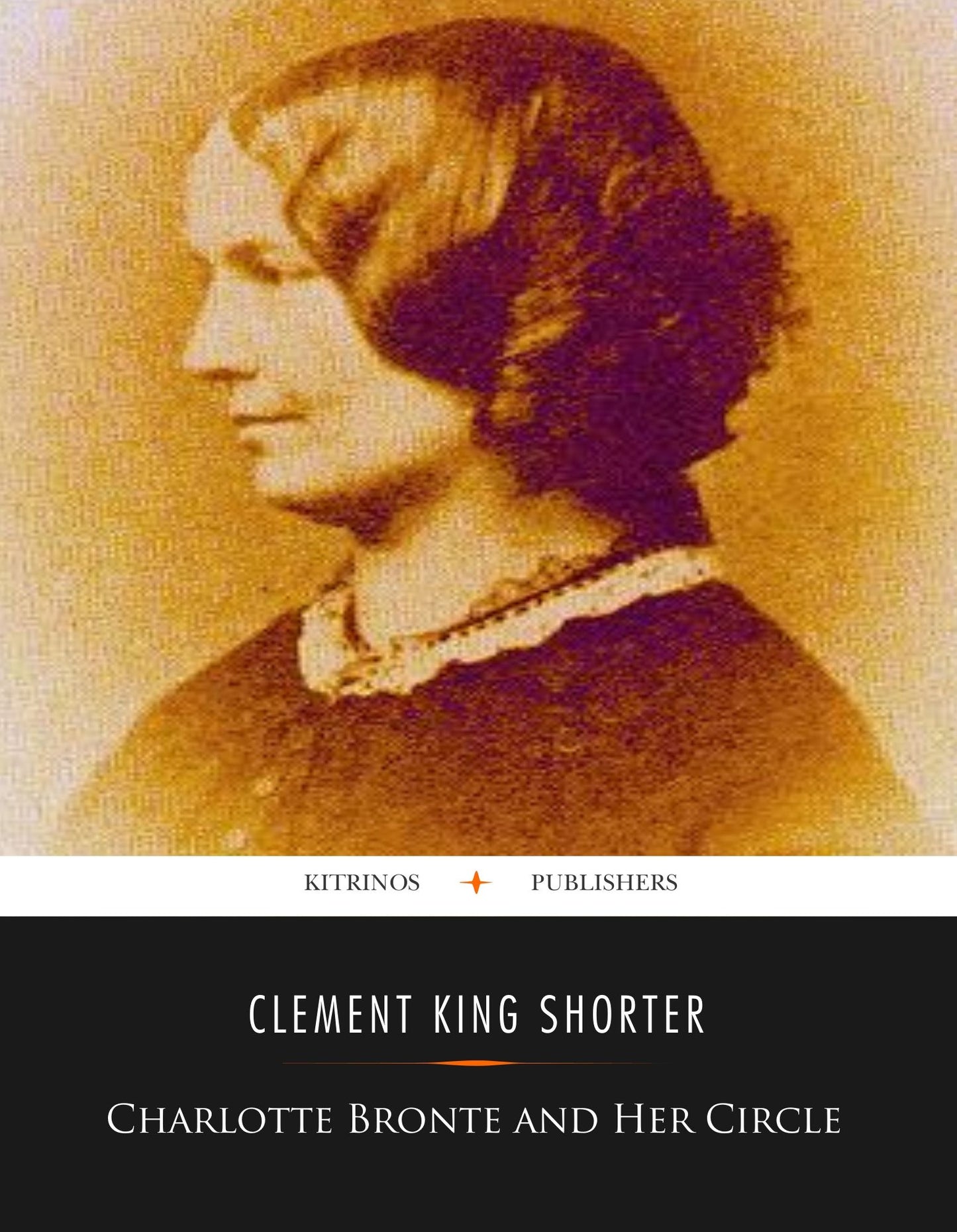 Charlotte Brontë and Her Circle
