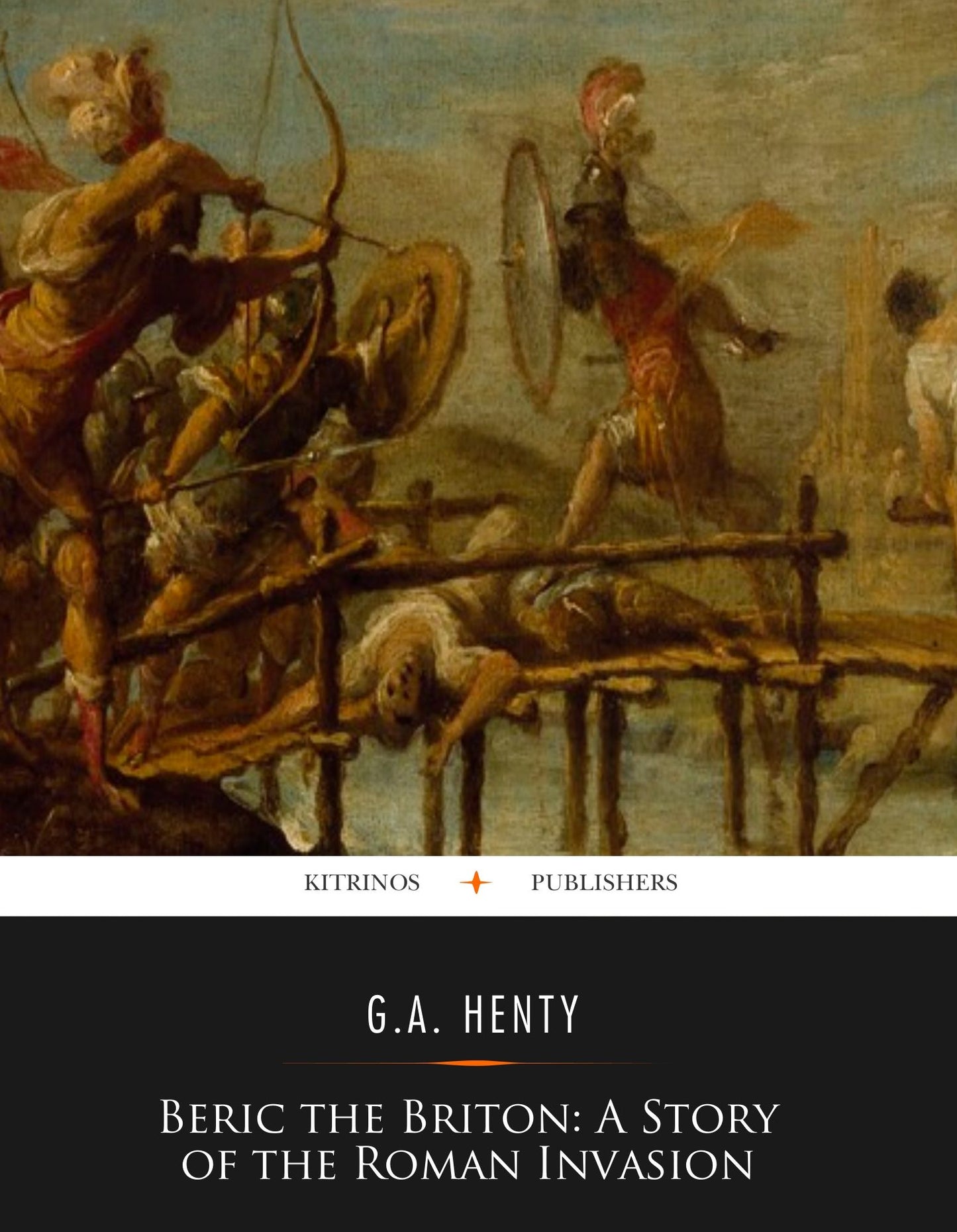 Beric the Briton : a Story of the Roman Invasion