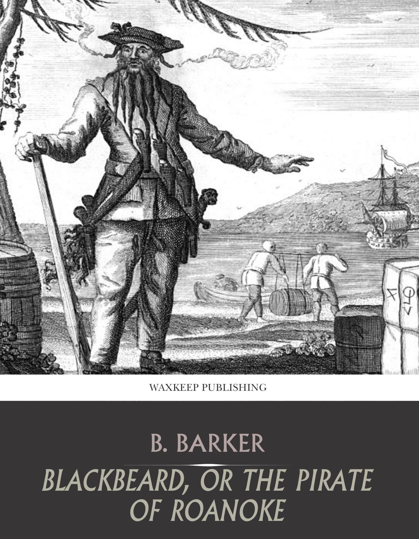 Blackbeard, or the Pirate of the Roanoke