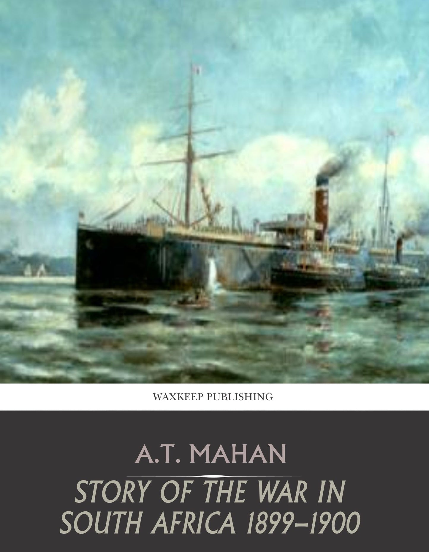 Story of the War in South Africa 1899-1900