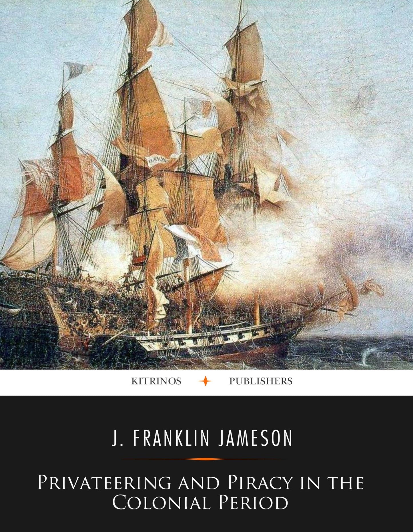 Privateering and Piracy in the Colonial Period