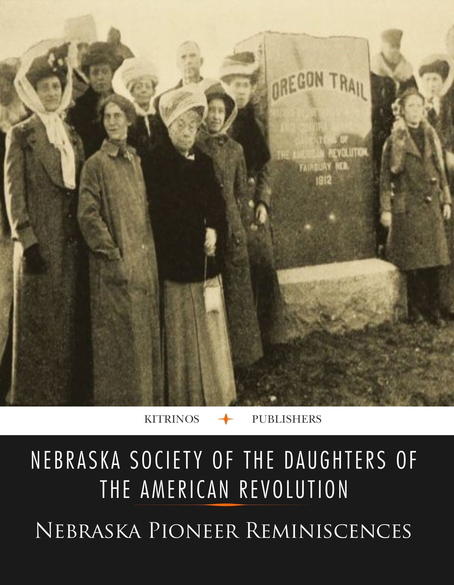 Collection of Nebraska Pioneer Reminiscences (Illustrated)