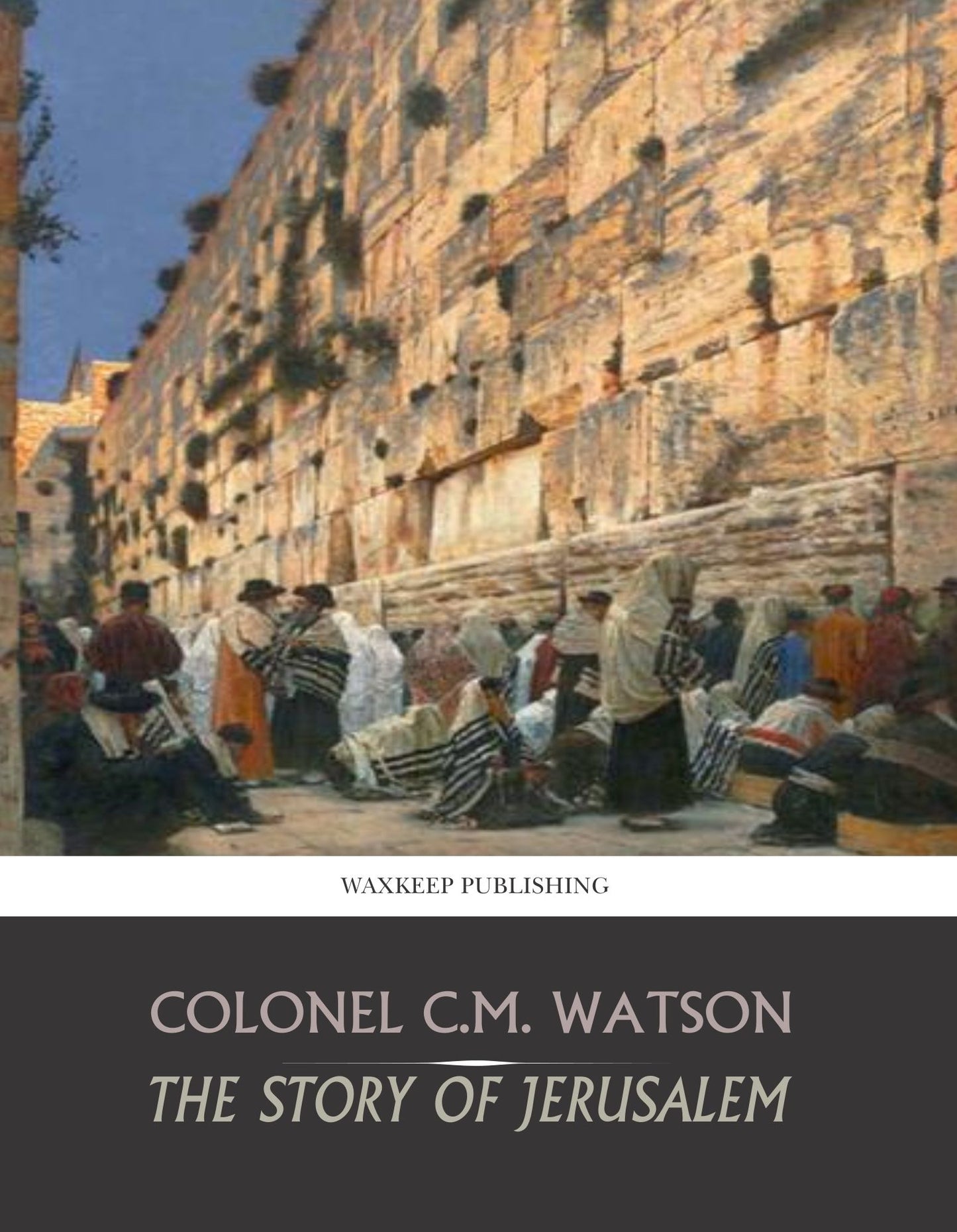 The Story of Jerusalem