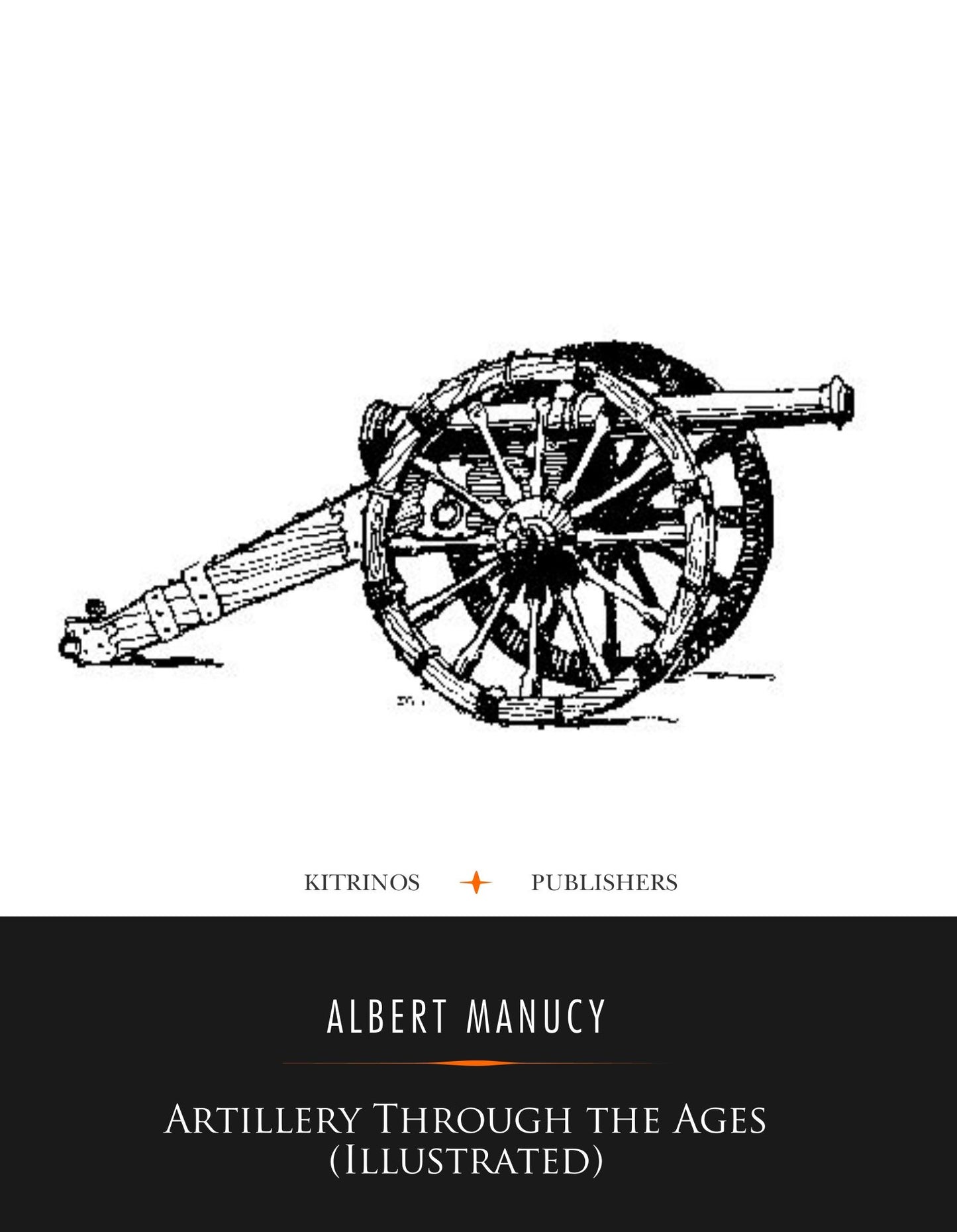Artillery Through the Ages (Illustrated)