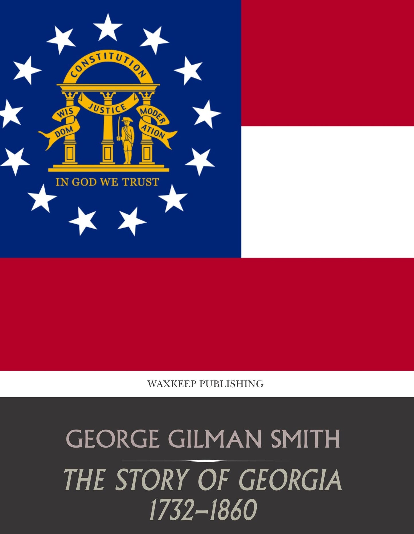 The Story of Georgia 1732-1860