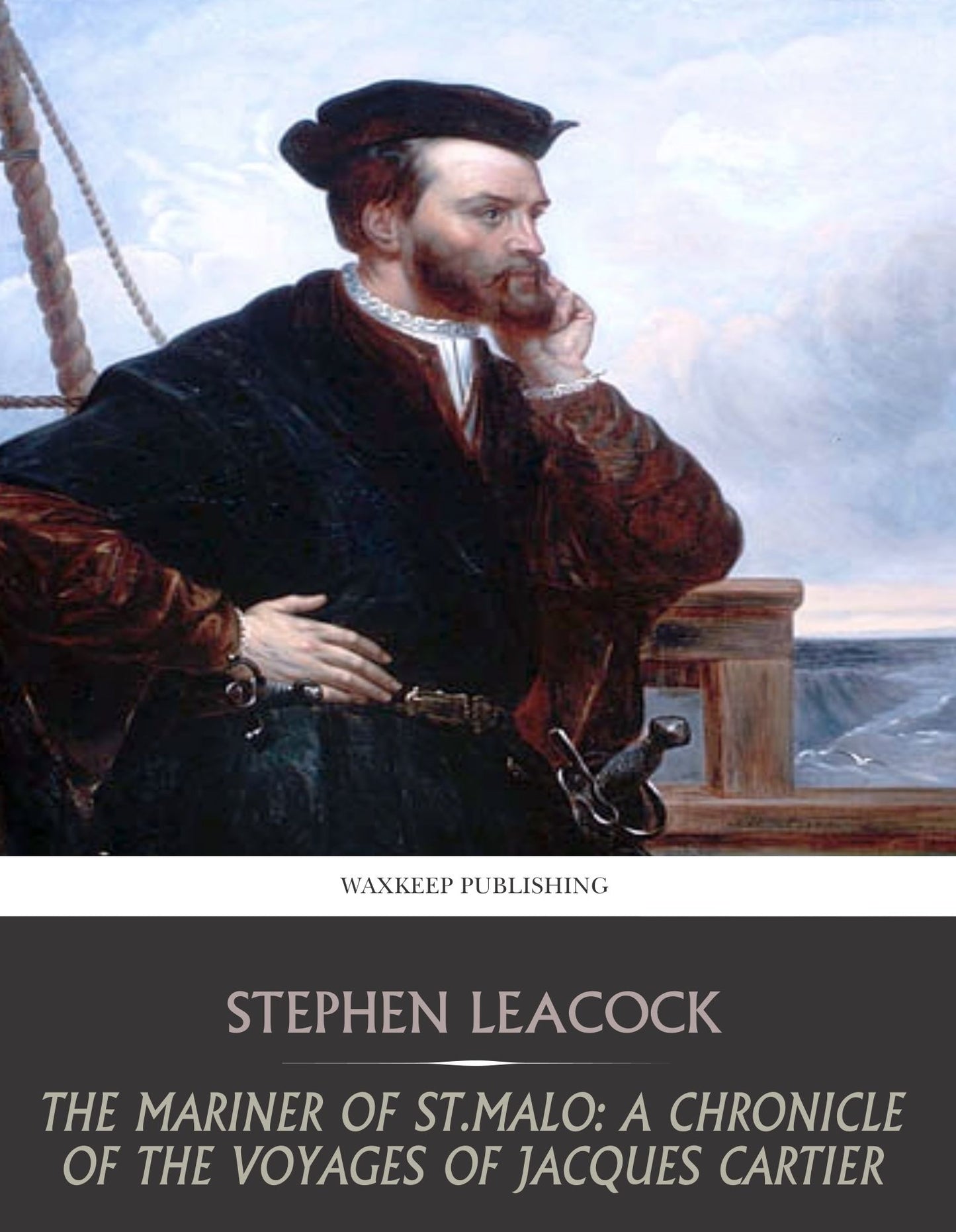 The Mariner of St. Malo: A Chronicle of the Voyages of Jacques Cartier