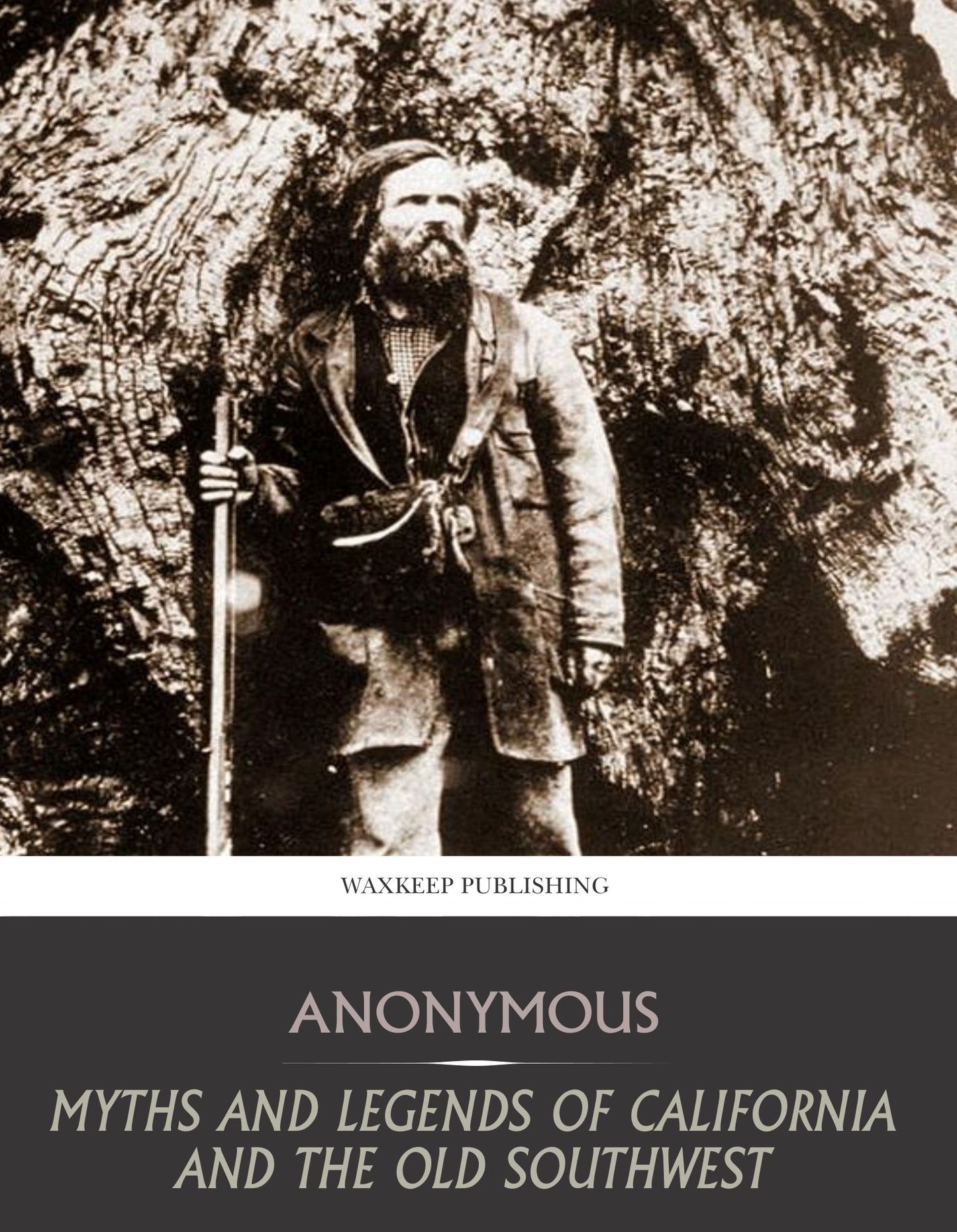 Myths and Legends of California and the Old Southwest