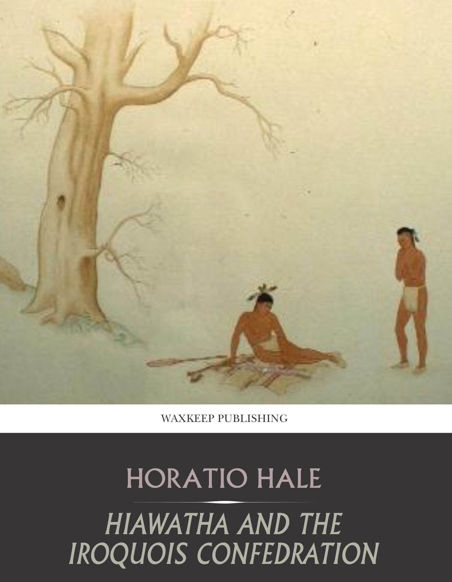 Hiawatha and the Iroquois Confederation