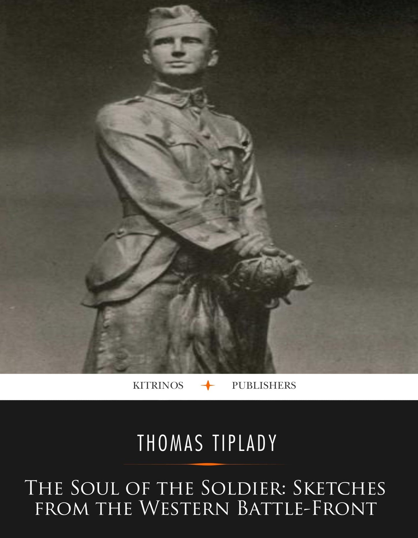 The Soul of the Soldier: Sketches from the Western Battle-Front