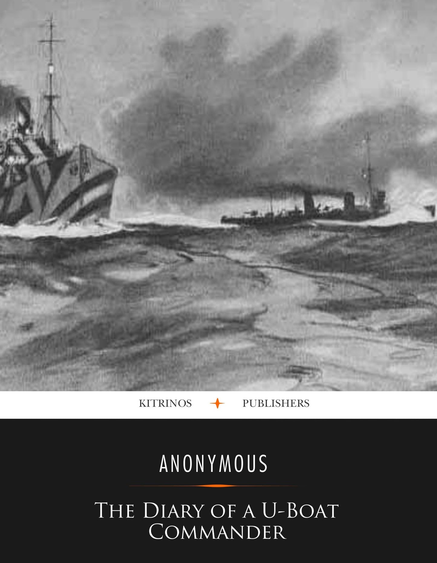 The Diary of a U-boat Commander
