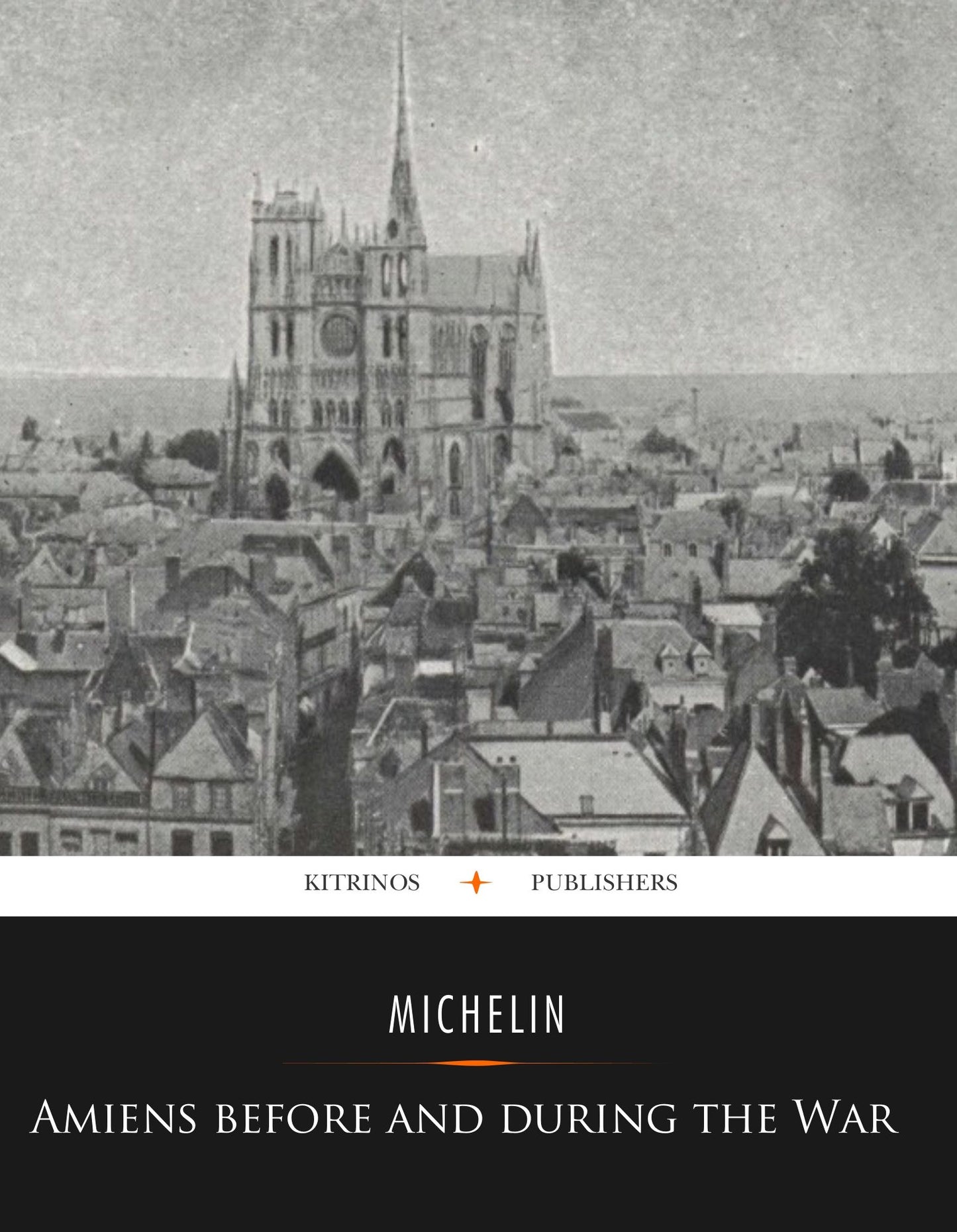 Amiens Before and During the War