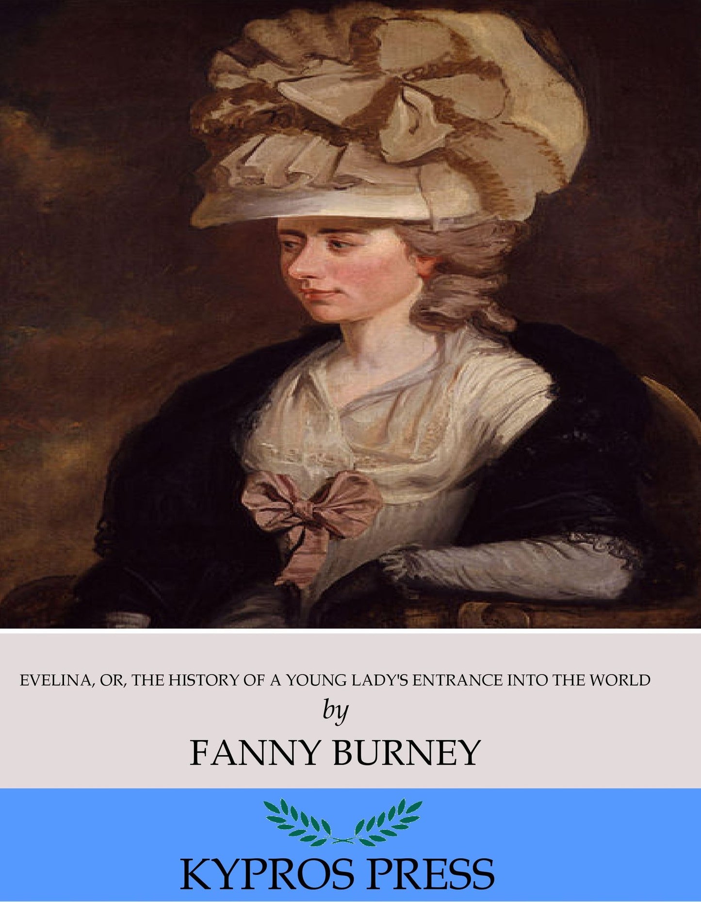 Evelina, Or, The History of a Young Lady's Entrance into the World