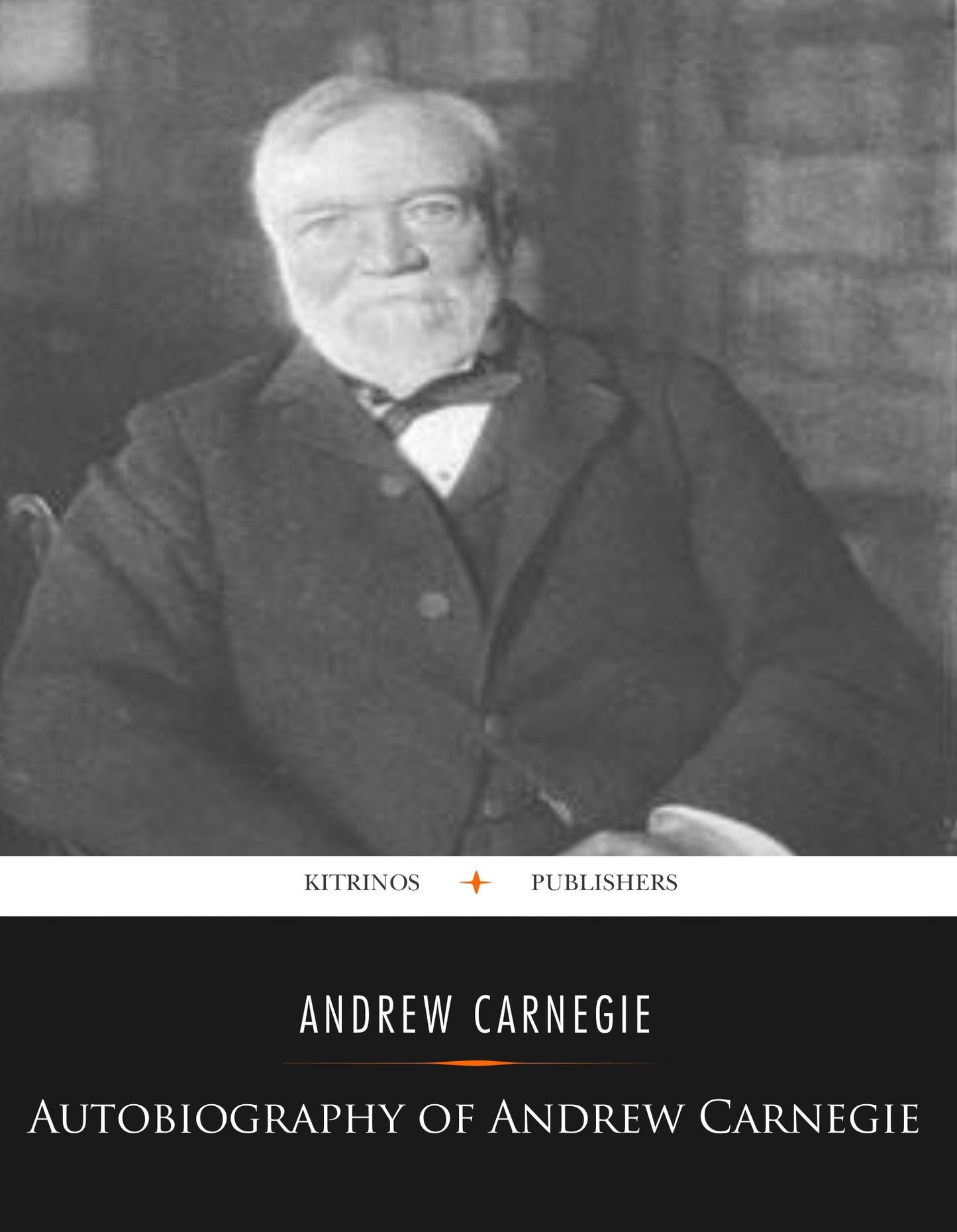 Autobiography of Andrew Carnegie