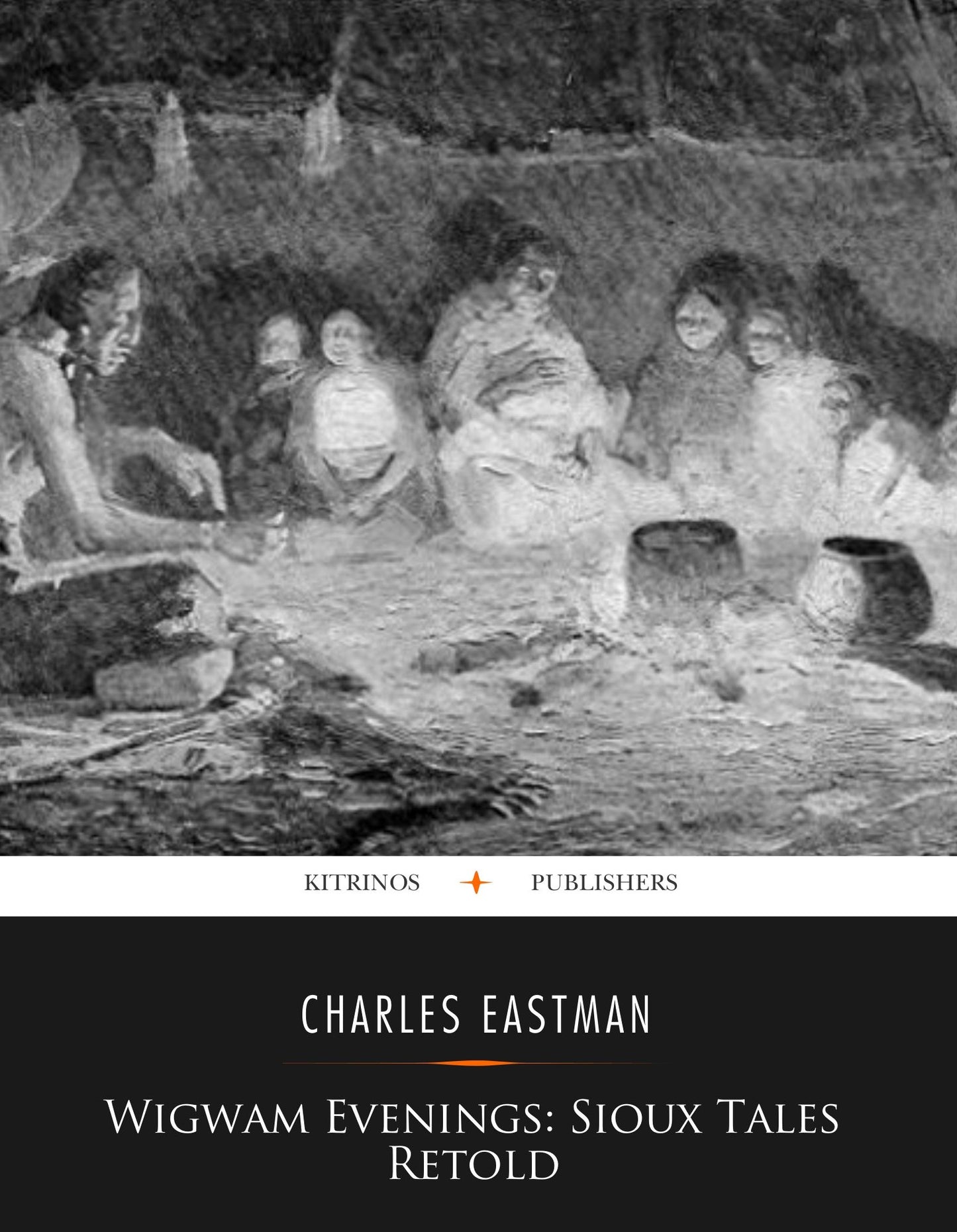 Wigwam Evenings: Sioux Folk Tales Retold