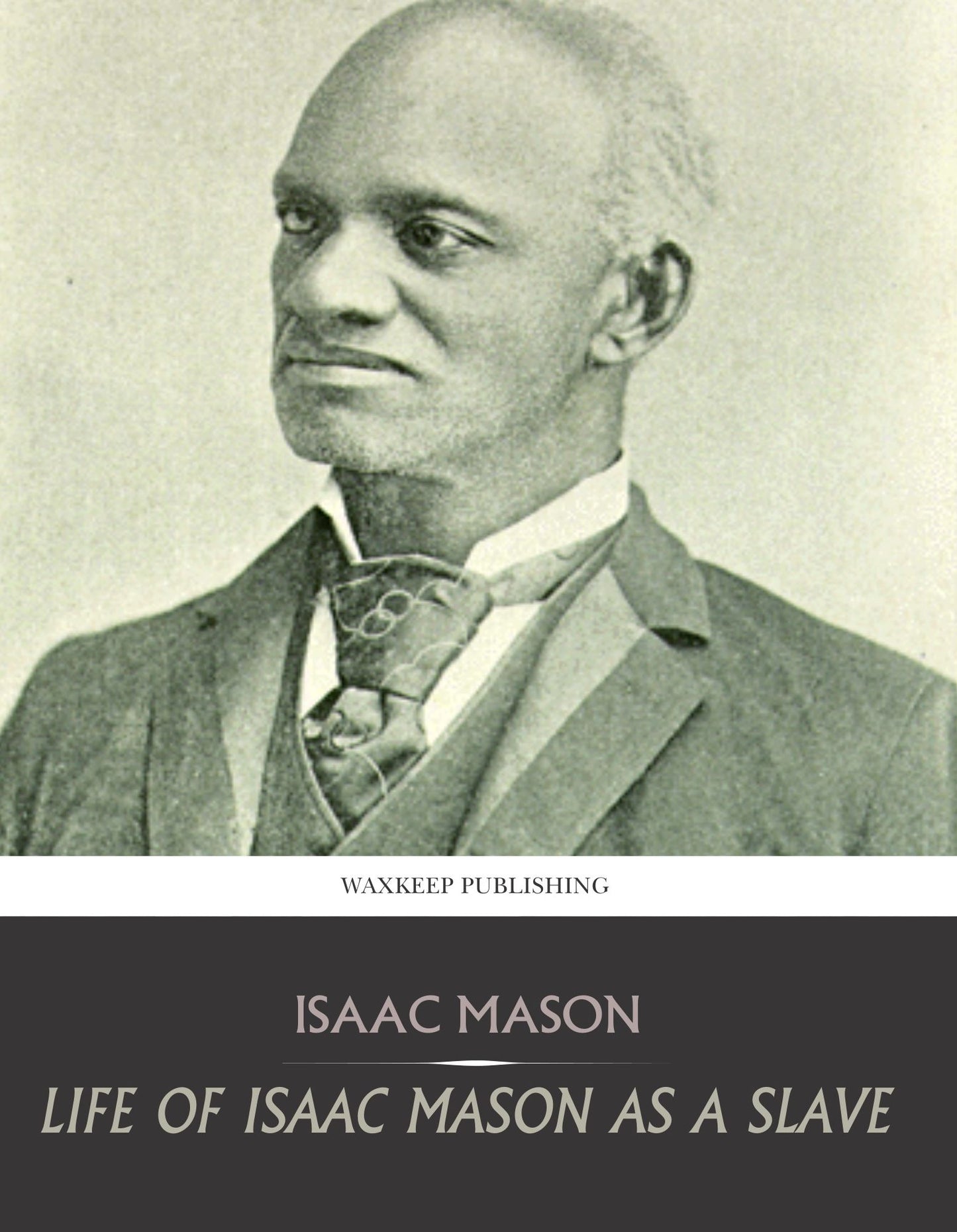 Life of Isaac Mason as a Slave