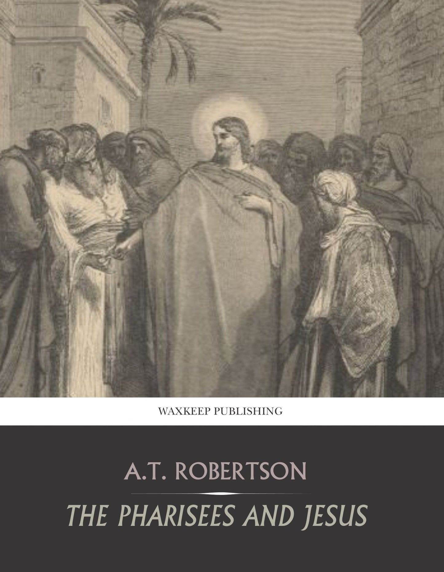 The Pharisees and Jesus