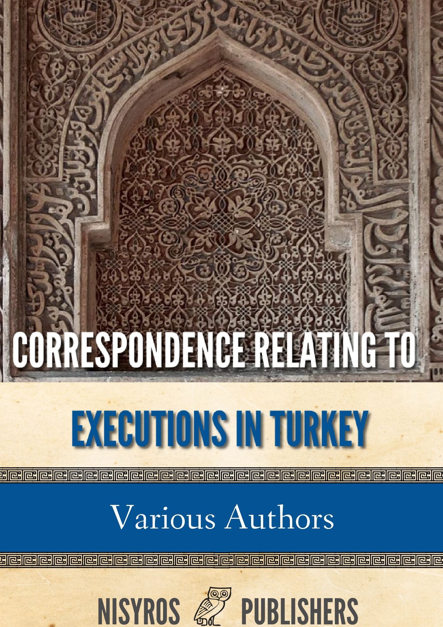 Correspondence Relating to Executions in Turkey for Apostacy from Islamism