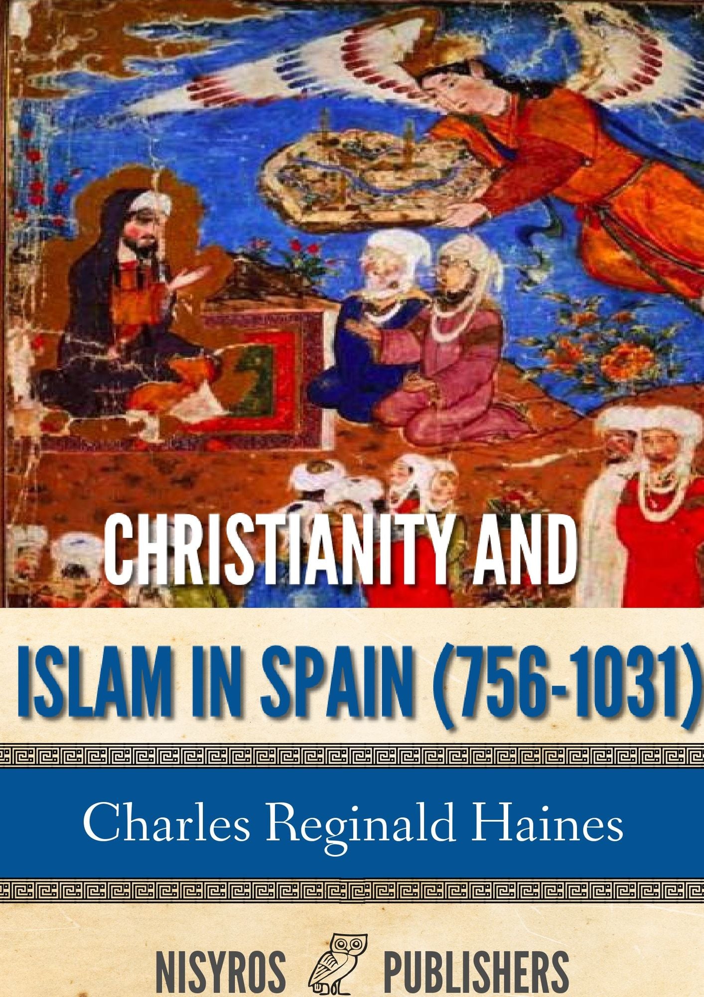 Christianity and Islam in Spain (756-1031)
