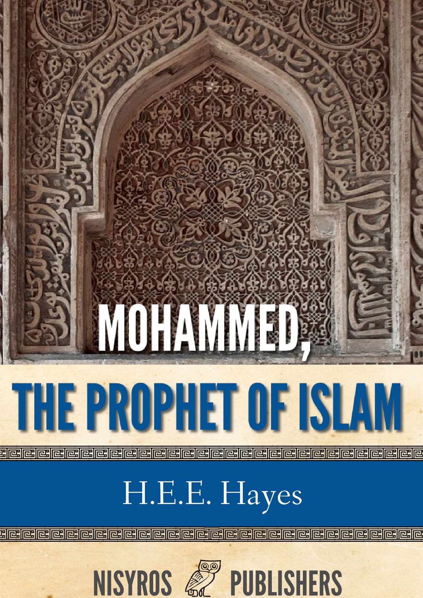 Mohammed, the Prophet of Islam