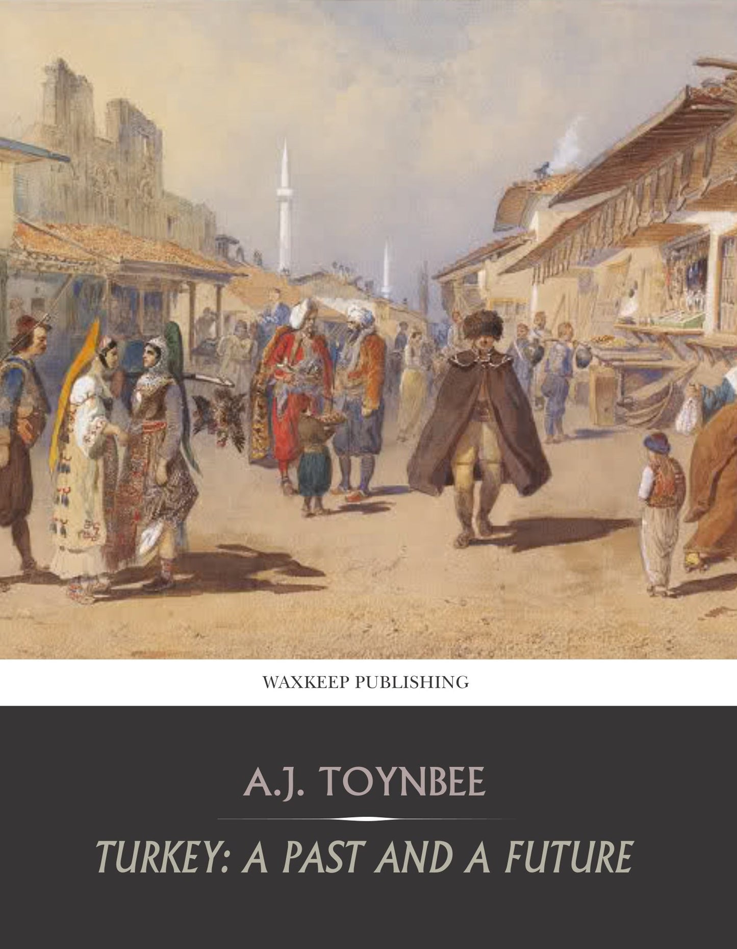 Turkey: A Past and a Future