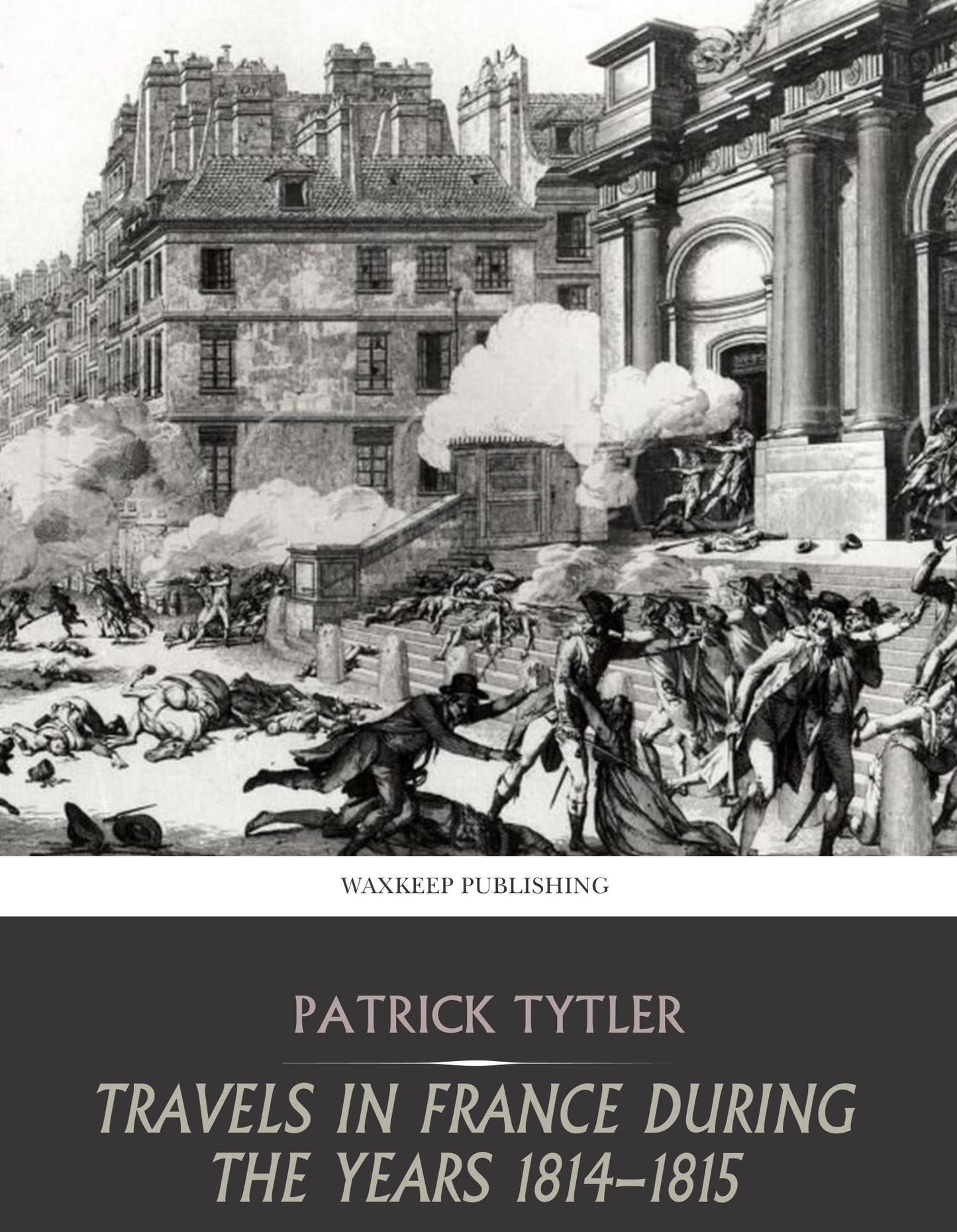 Travels in France during the Years 1814-15