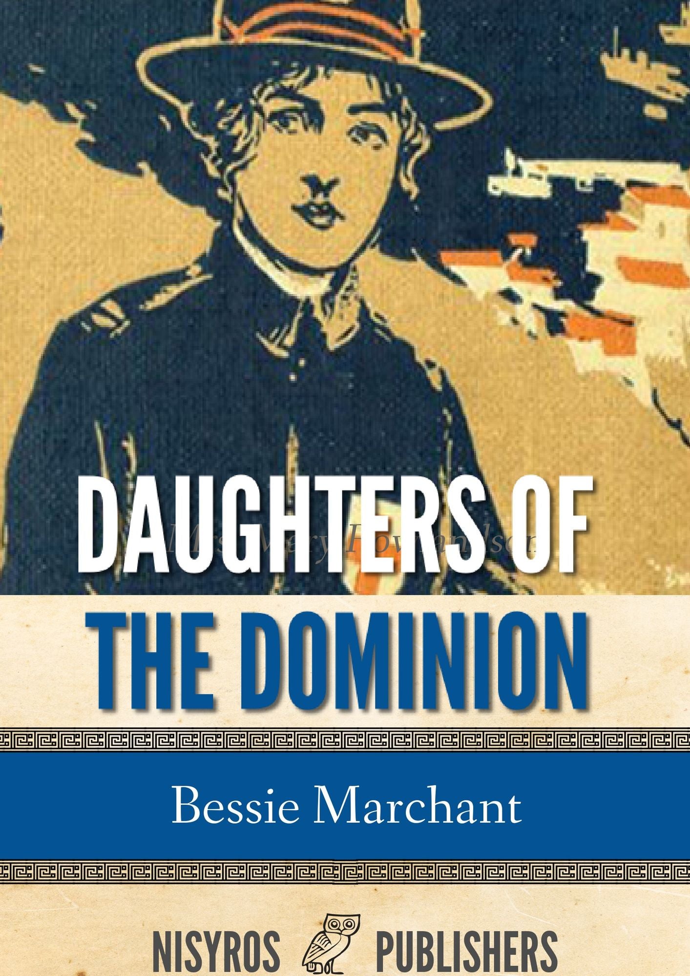 Daughters of the Dominion: A Story of the Canadian Frontier
