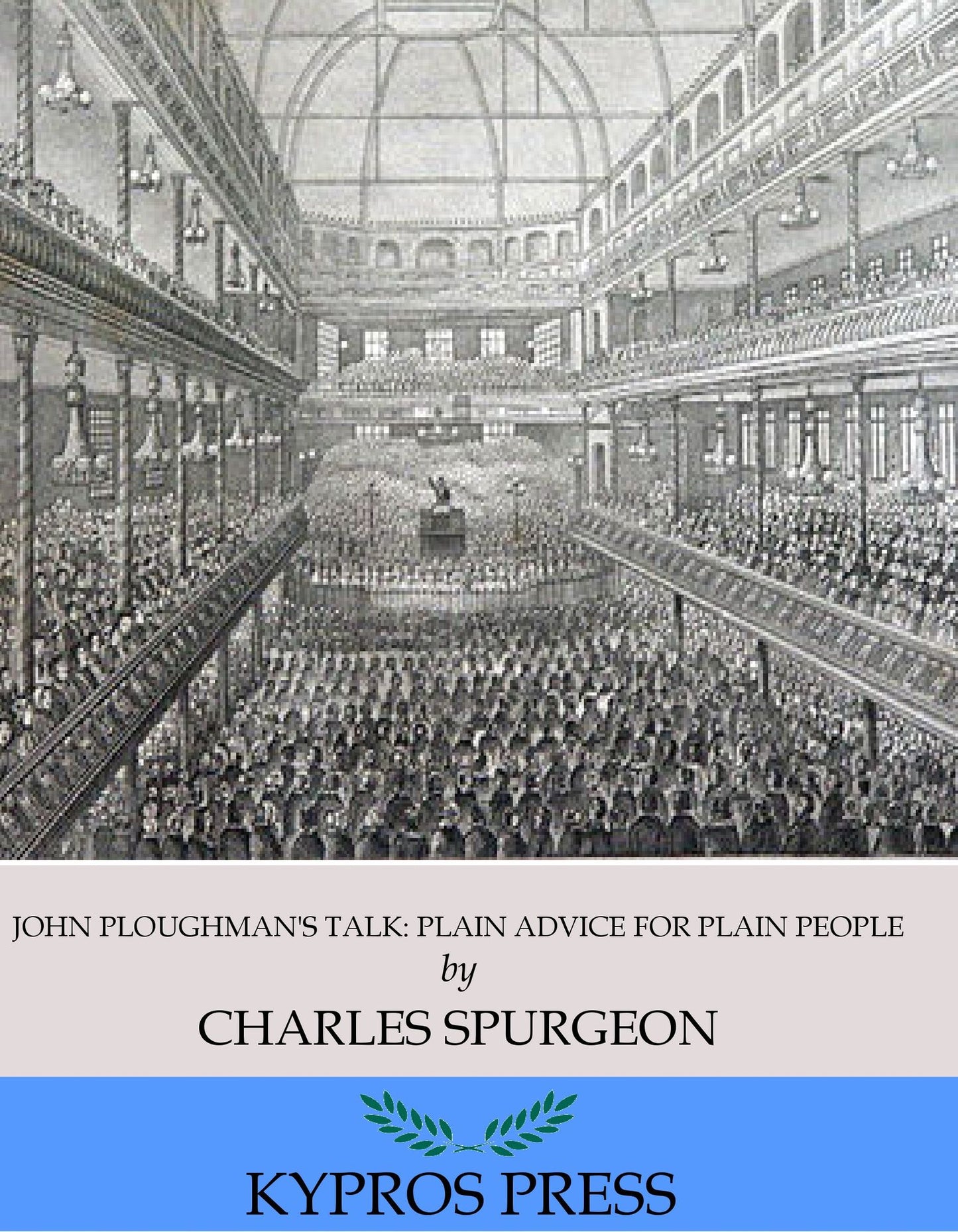 John Ploughman's Talk: Plain Advice for Plain People