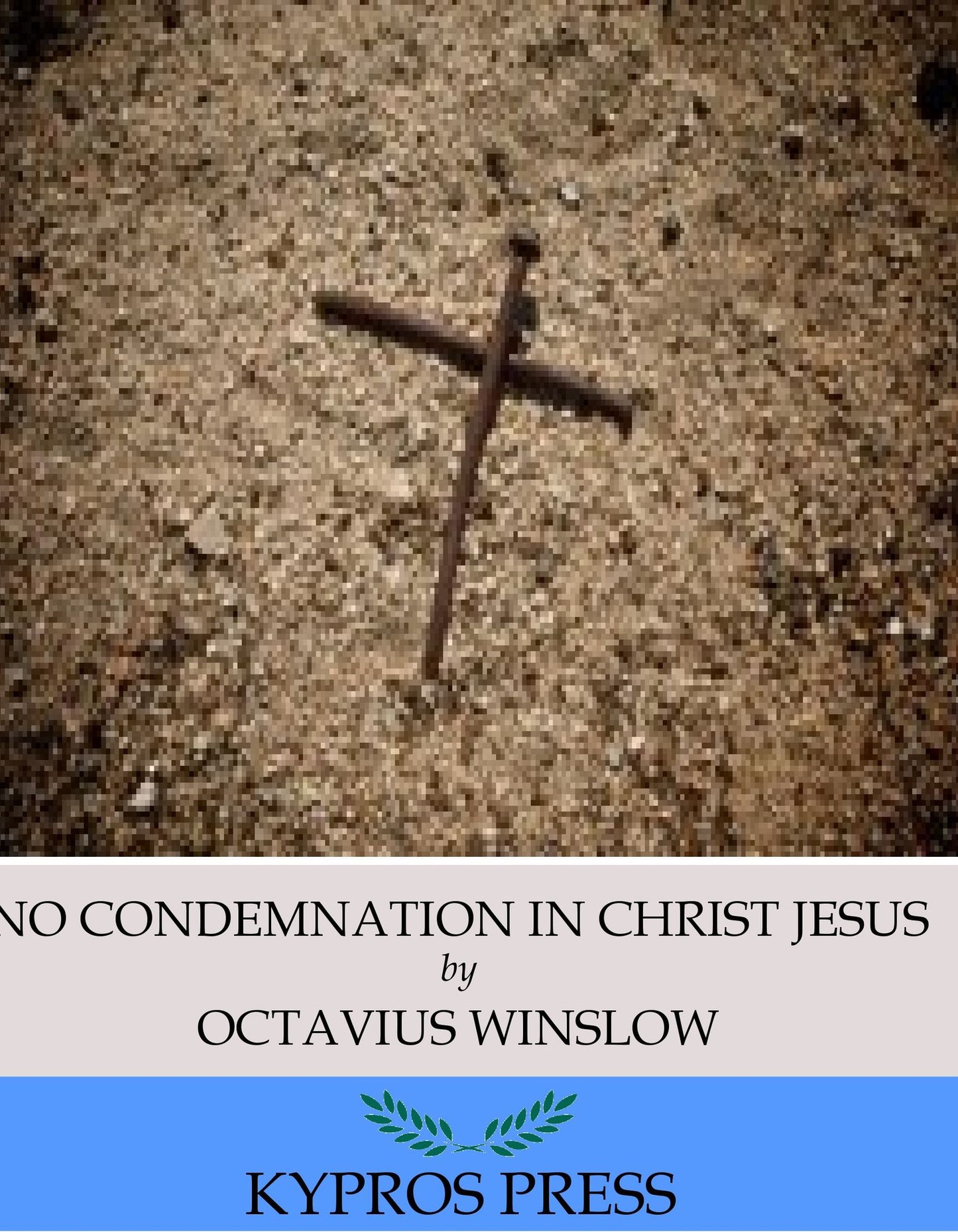 No Condemnation in Christ Jesus