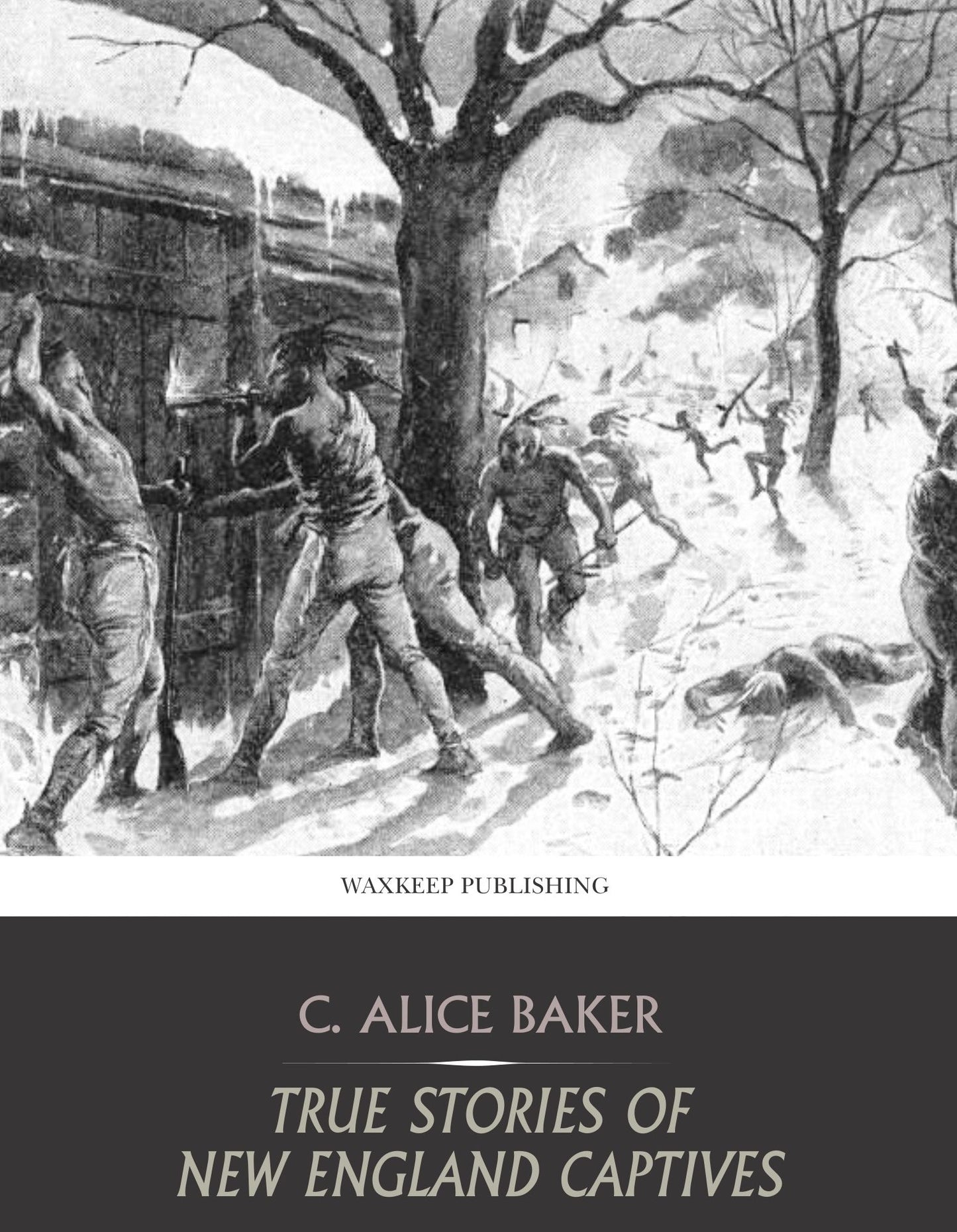 True Stories of New England Captives