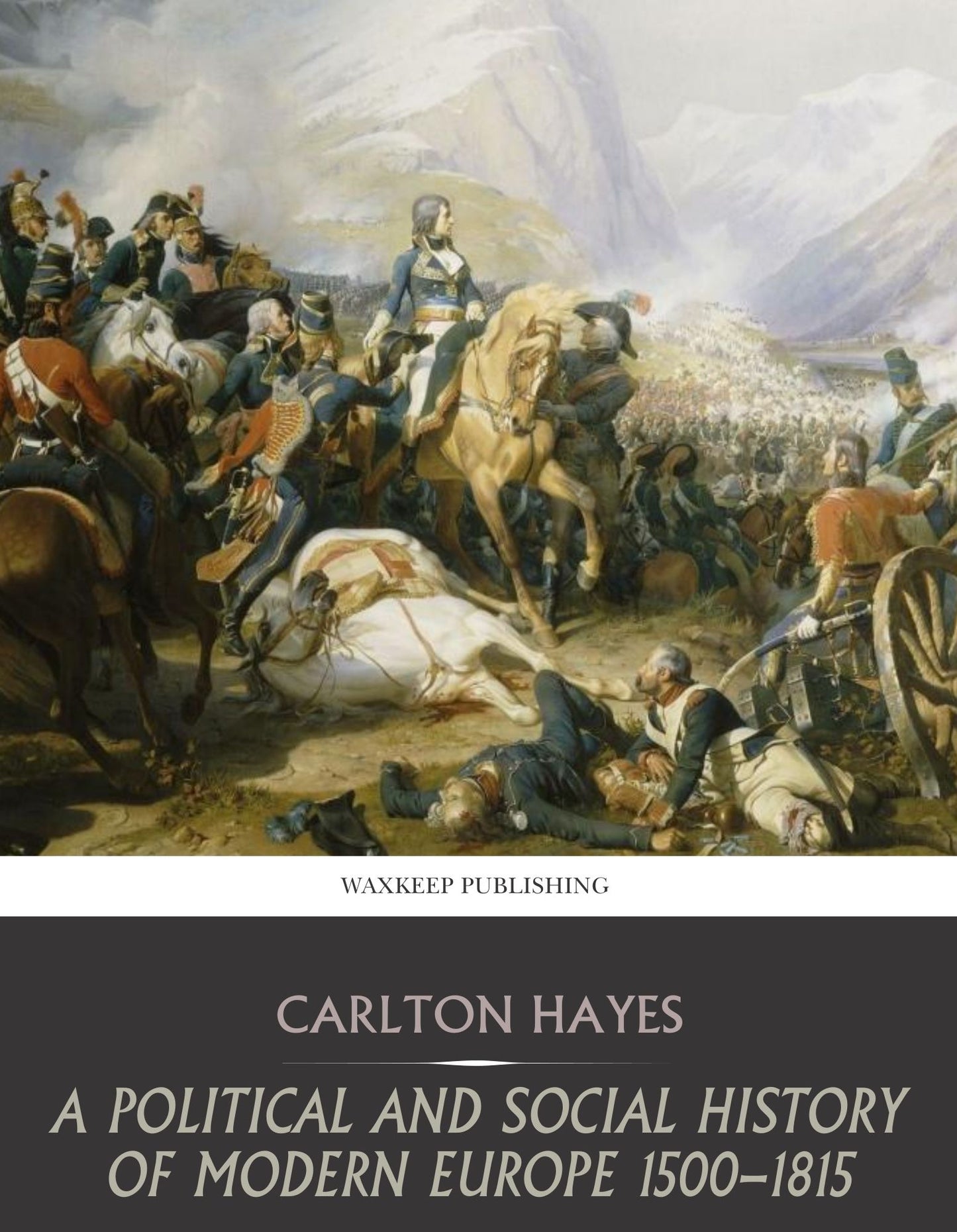 A Political and Social History of Modern Europe 1500-1815