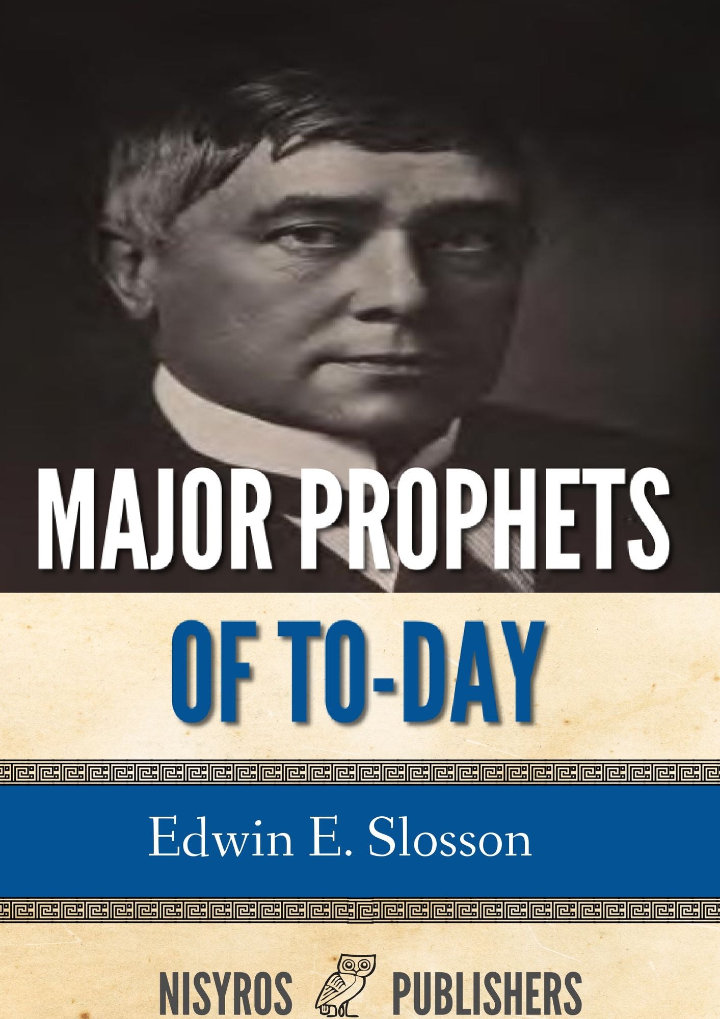 Major Prophets of To-Day