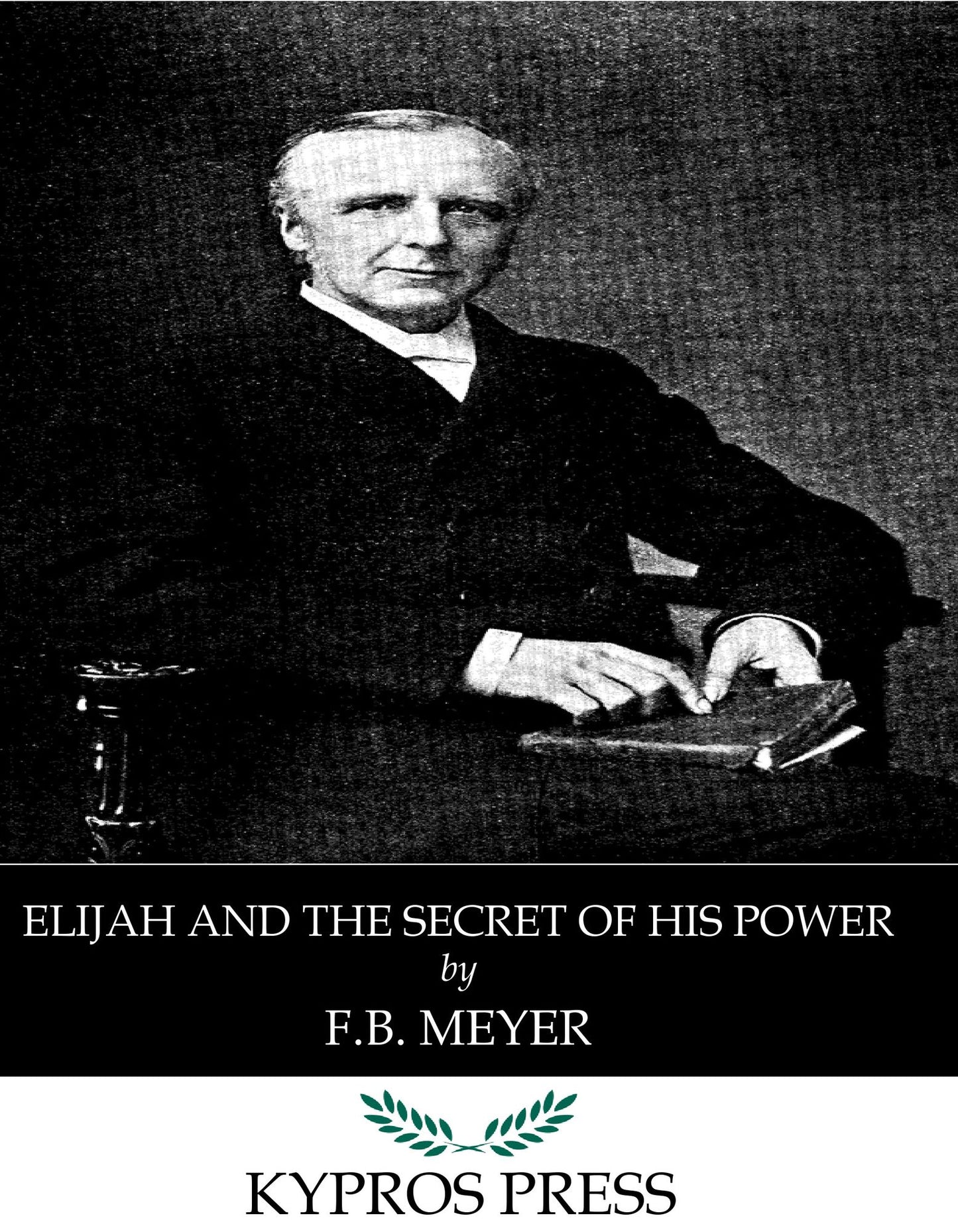 Elijah and the Secret of His Power